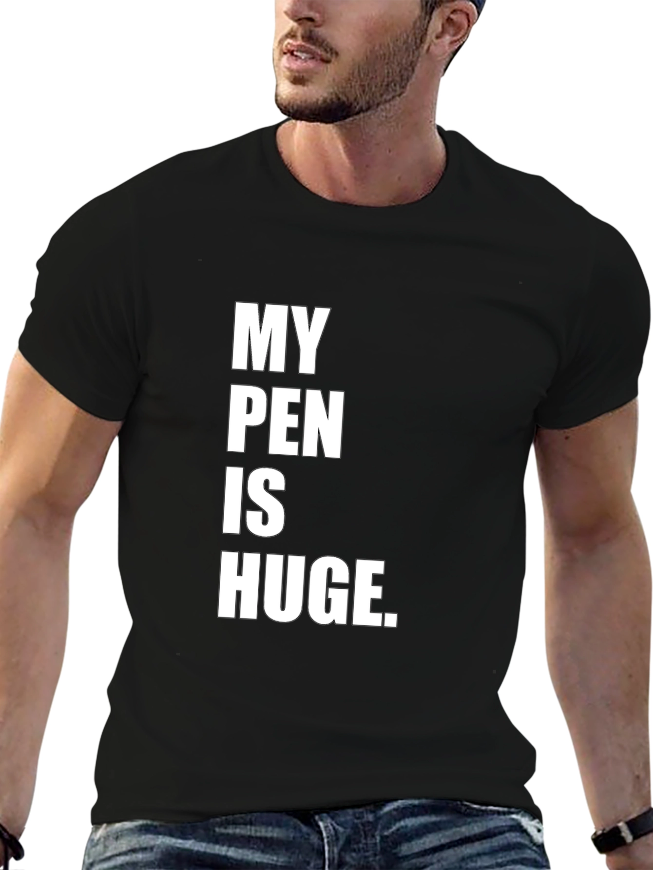 My Pen Is Huge Tee - Bold Statement T-Shirt