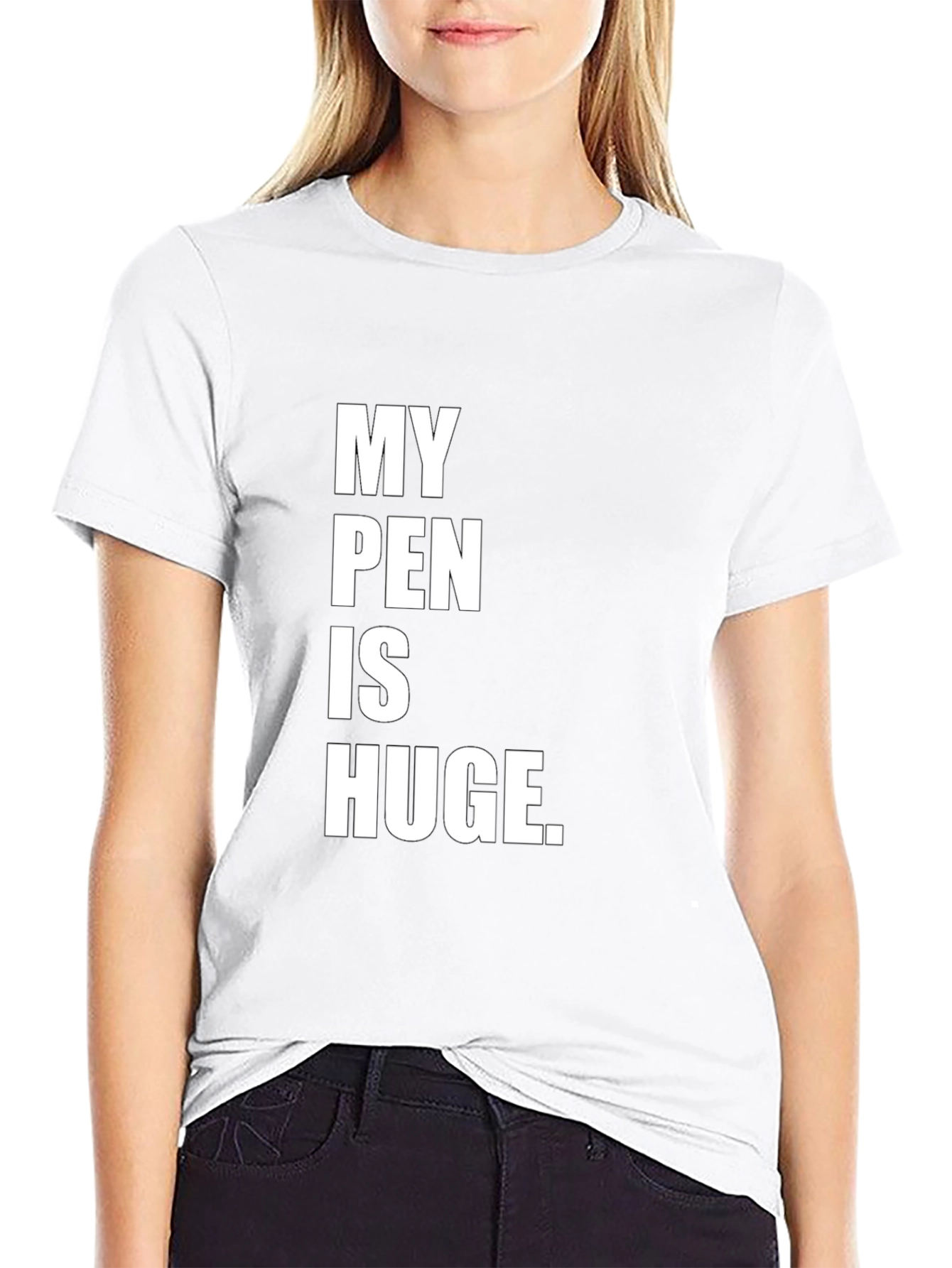 My Pen Is Huge Tee - Bold Statement T-Shirt