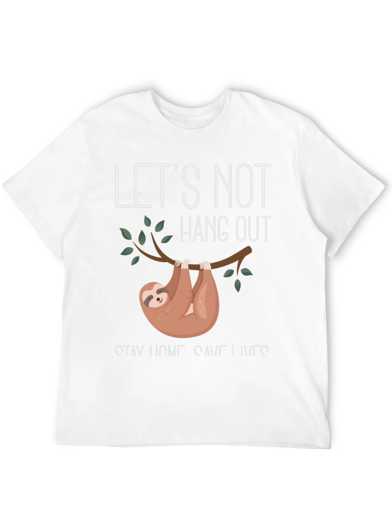 Sloth Lets Not Hang Out Graphic Tee