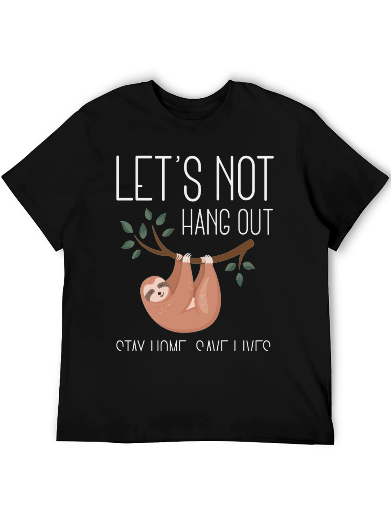Sloth Lets Not Hang Out Graphic Tee