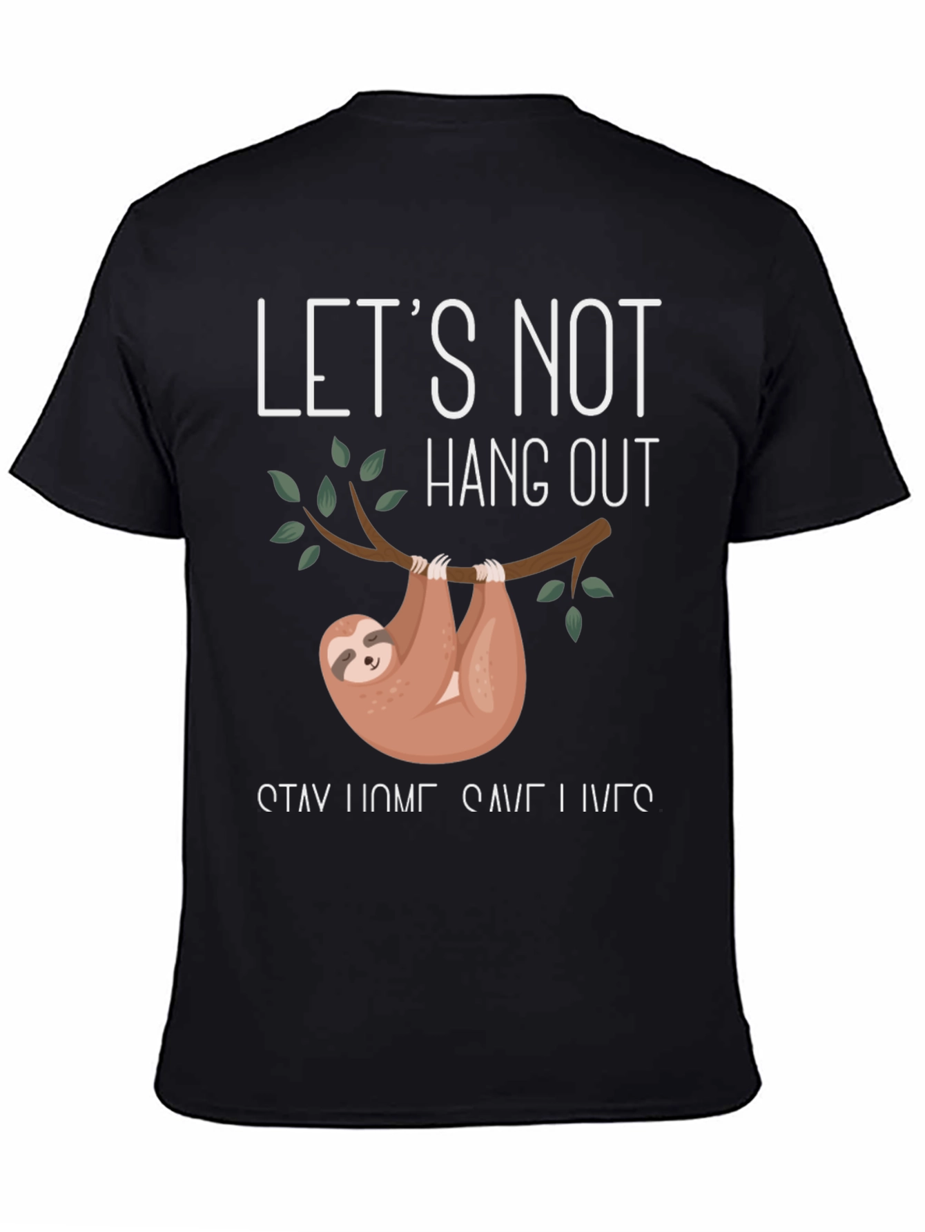 Sloth Lets Not Hang Out Graphic Tee