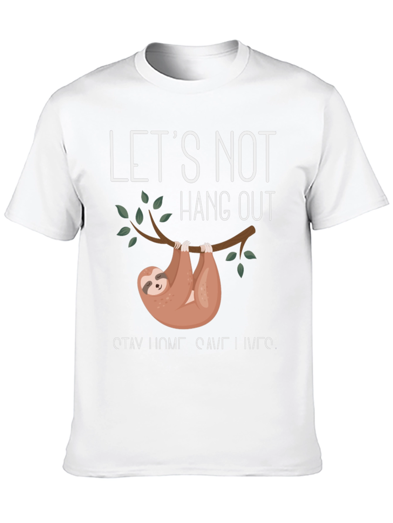 Sloth Lets Not Hang Out Graphic Tee