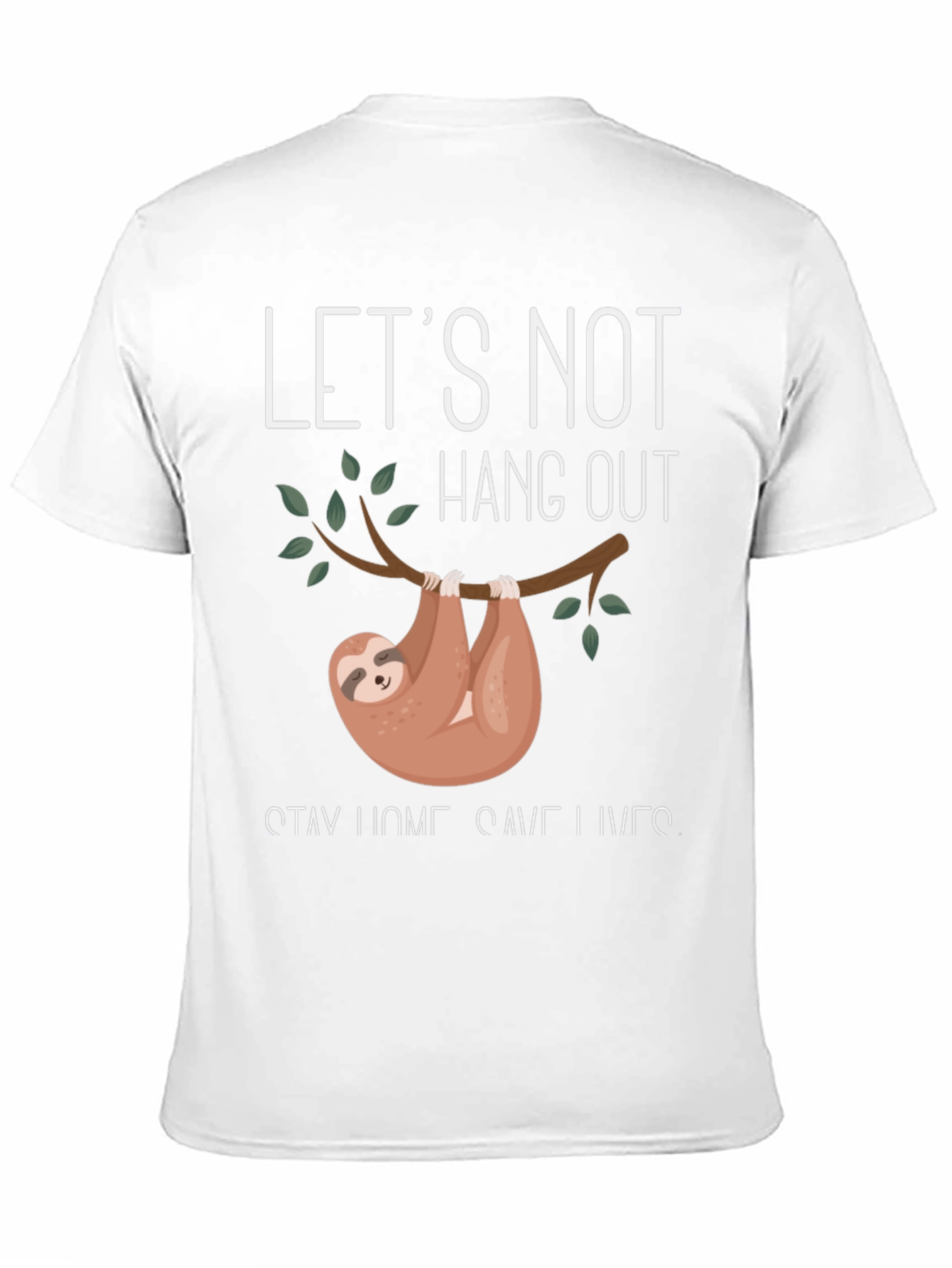 Sloth Lets Not Hang Out Graphic Tee