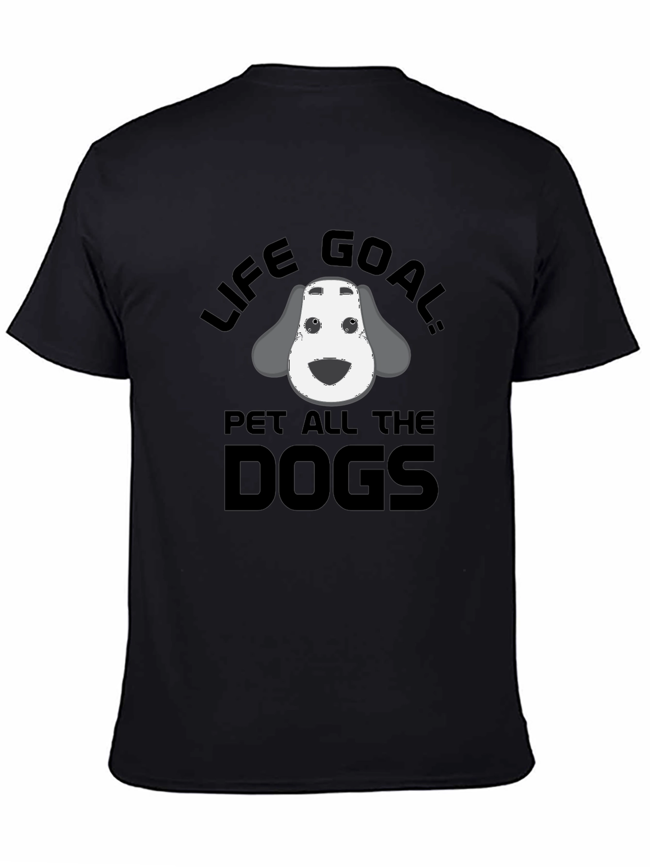 Life Goal: Pet All the Dogs T-Shirt