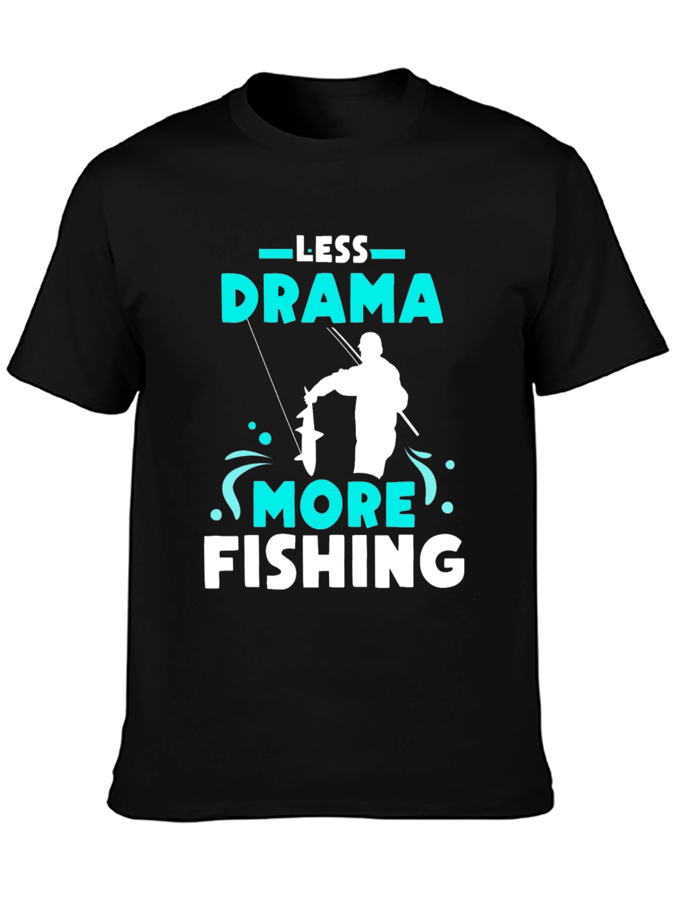 Less Drama More Fishing Graphic Tee