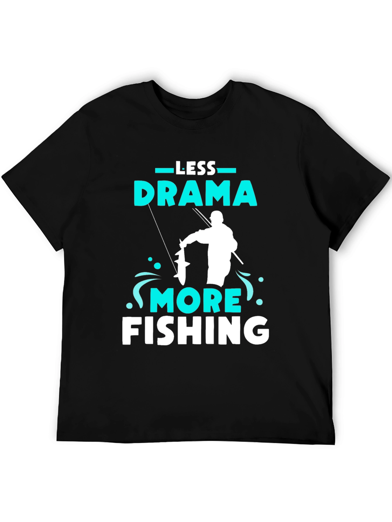 Less Drama More Fishing Graphic Tee