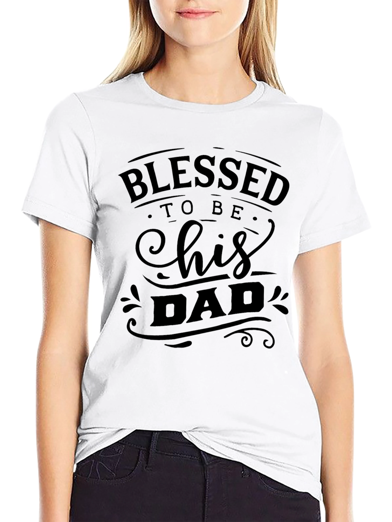 Blessed To Be His Dad T-Shirt Fathers Day Gift