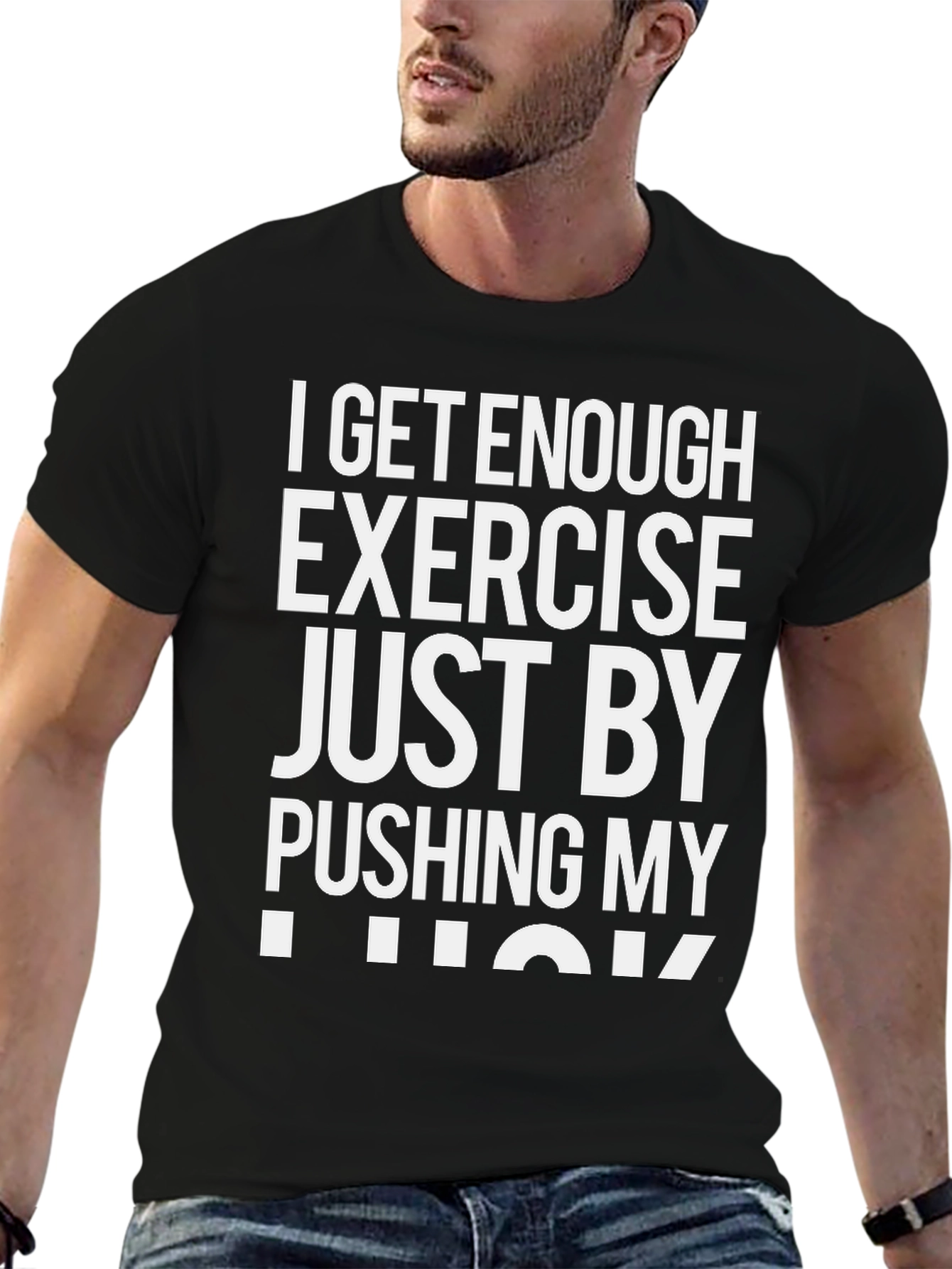 Funny Exercise T-Shirt: Pushing My Luck