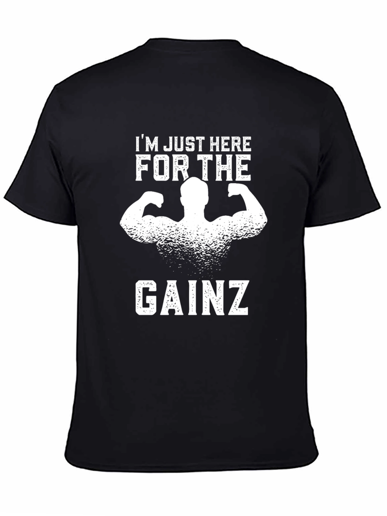 Im Just Here For The Gainz Black T-Shirt