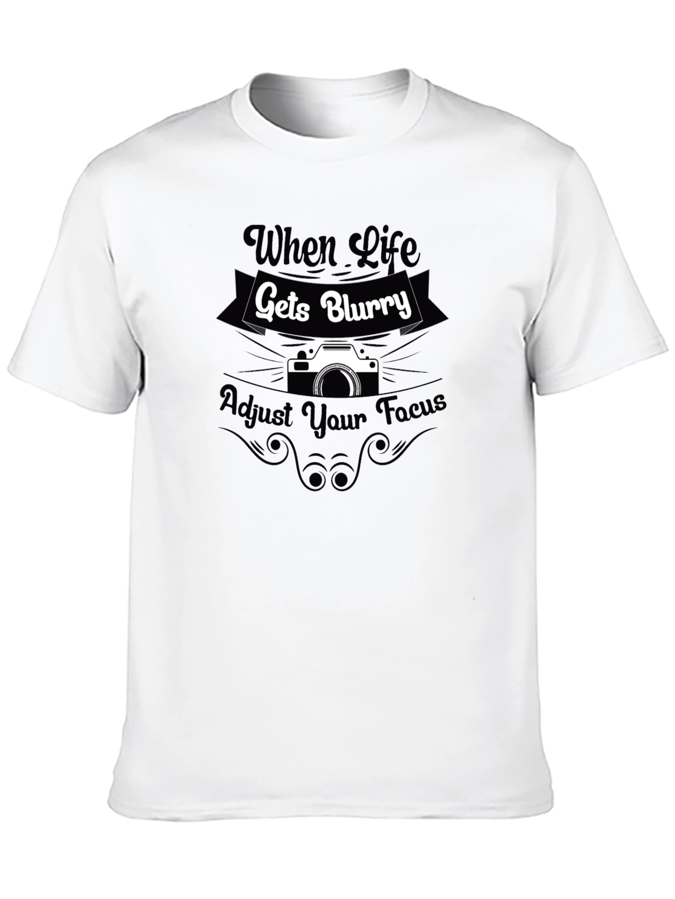 When Life Gets Blurry Camera T-Shirt