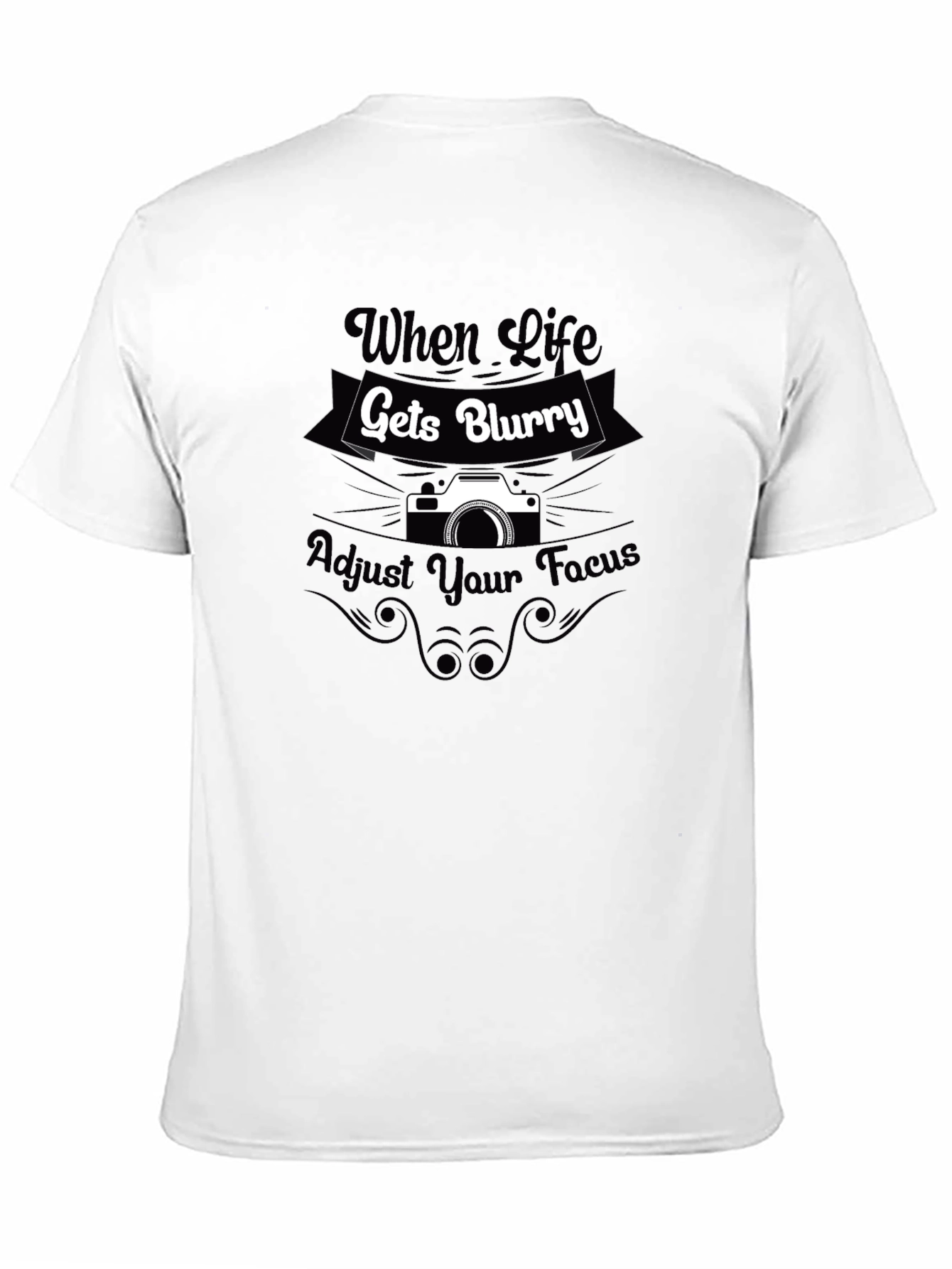 When Life Gets Blurry Camera T-Shirt
