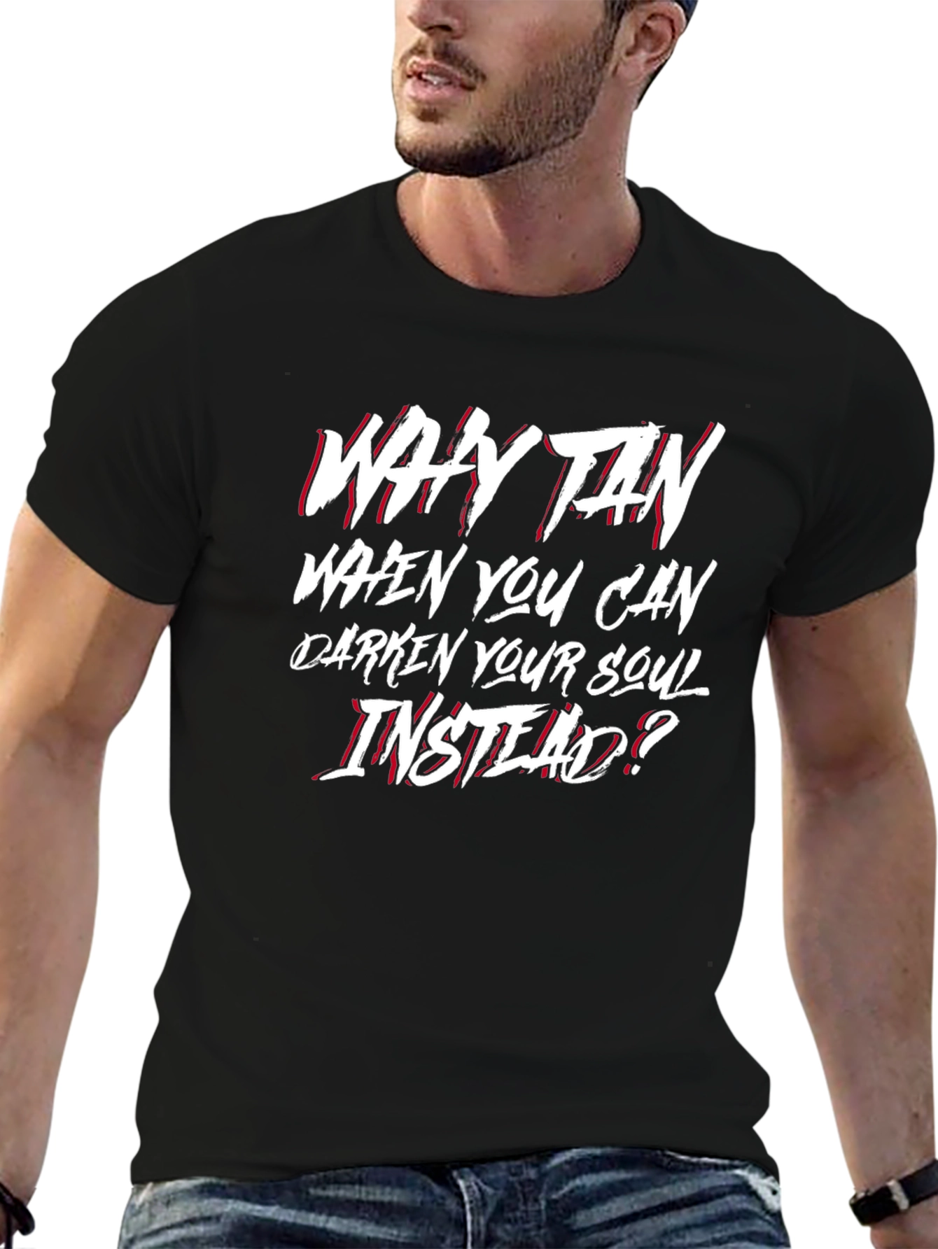 Why Tan? Graphic T-Shirt - Dark Humor Tee