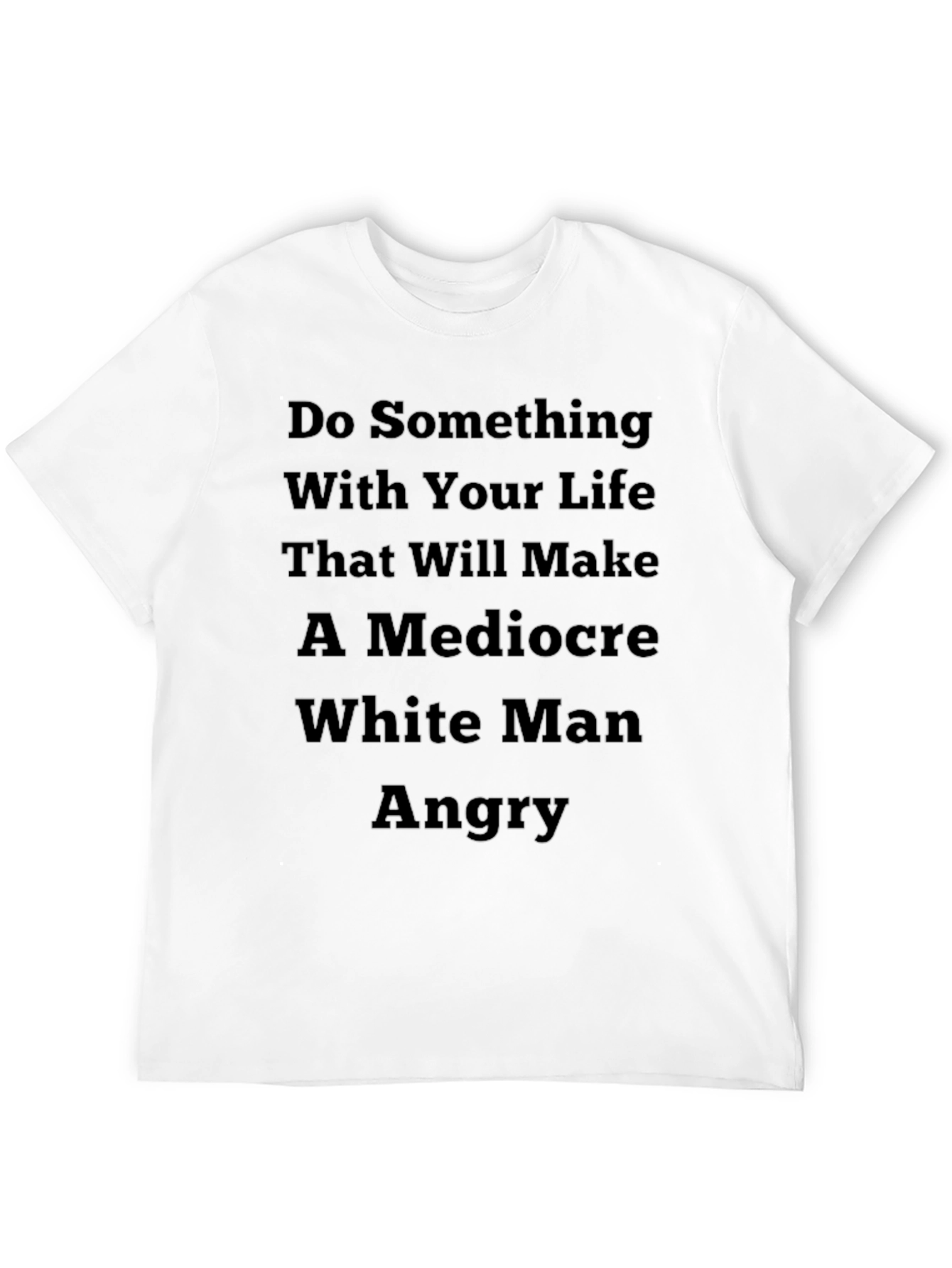 Do Something Angry Tee - Statement Graphic T-Shirt