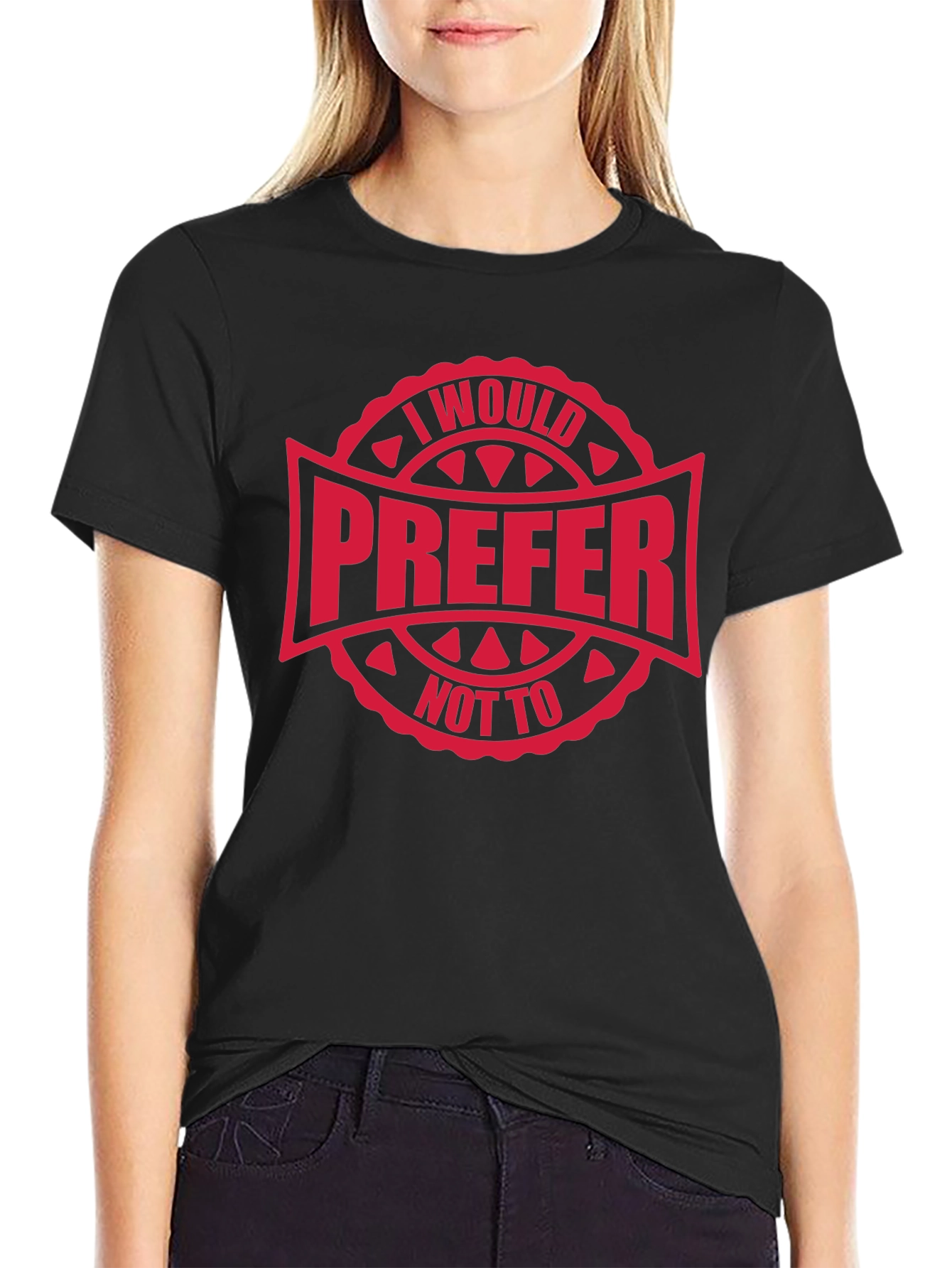 I Would Prefer Not To T-Shirt