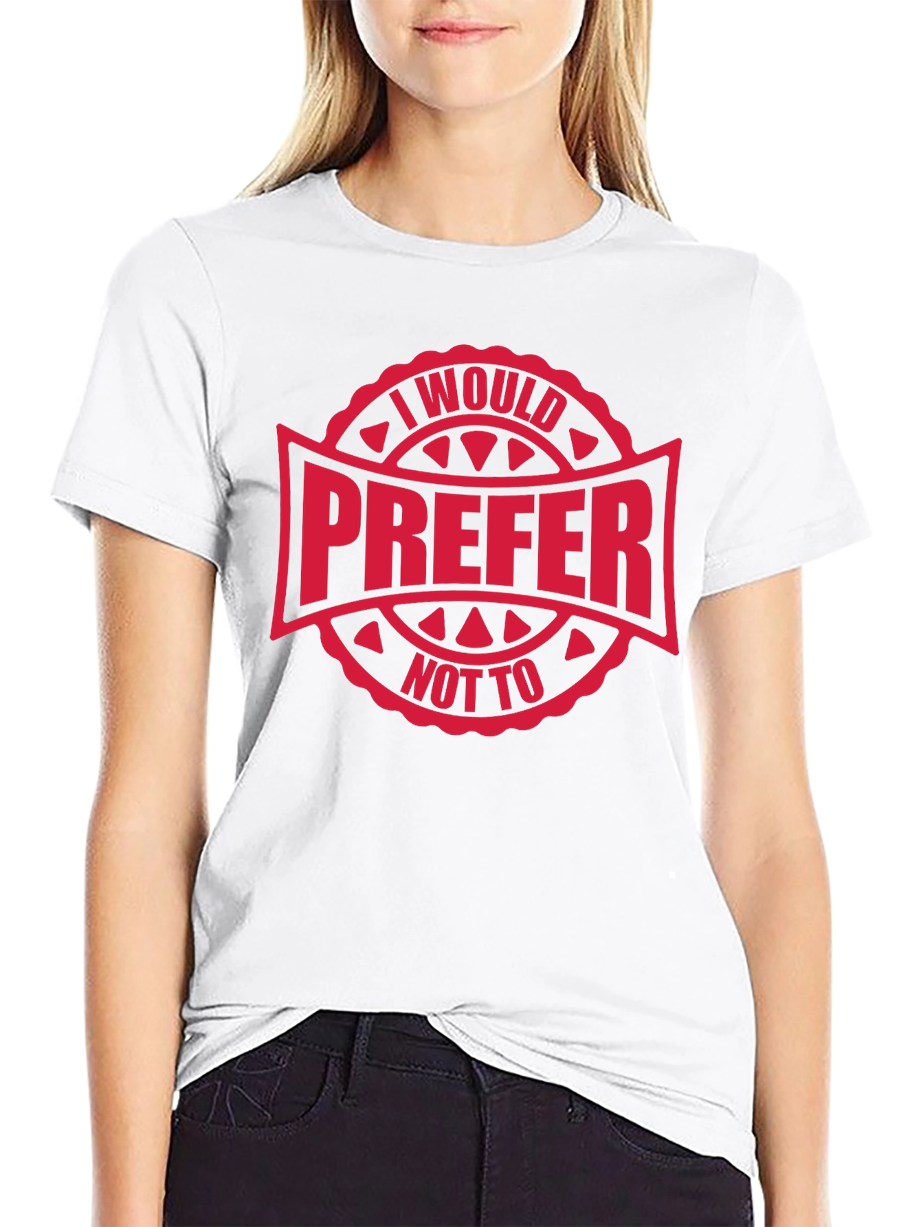 I Would Prefer Not To T-Shirt