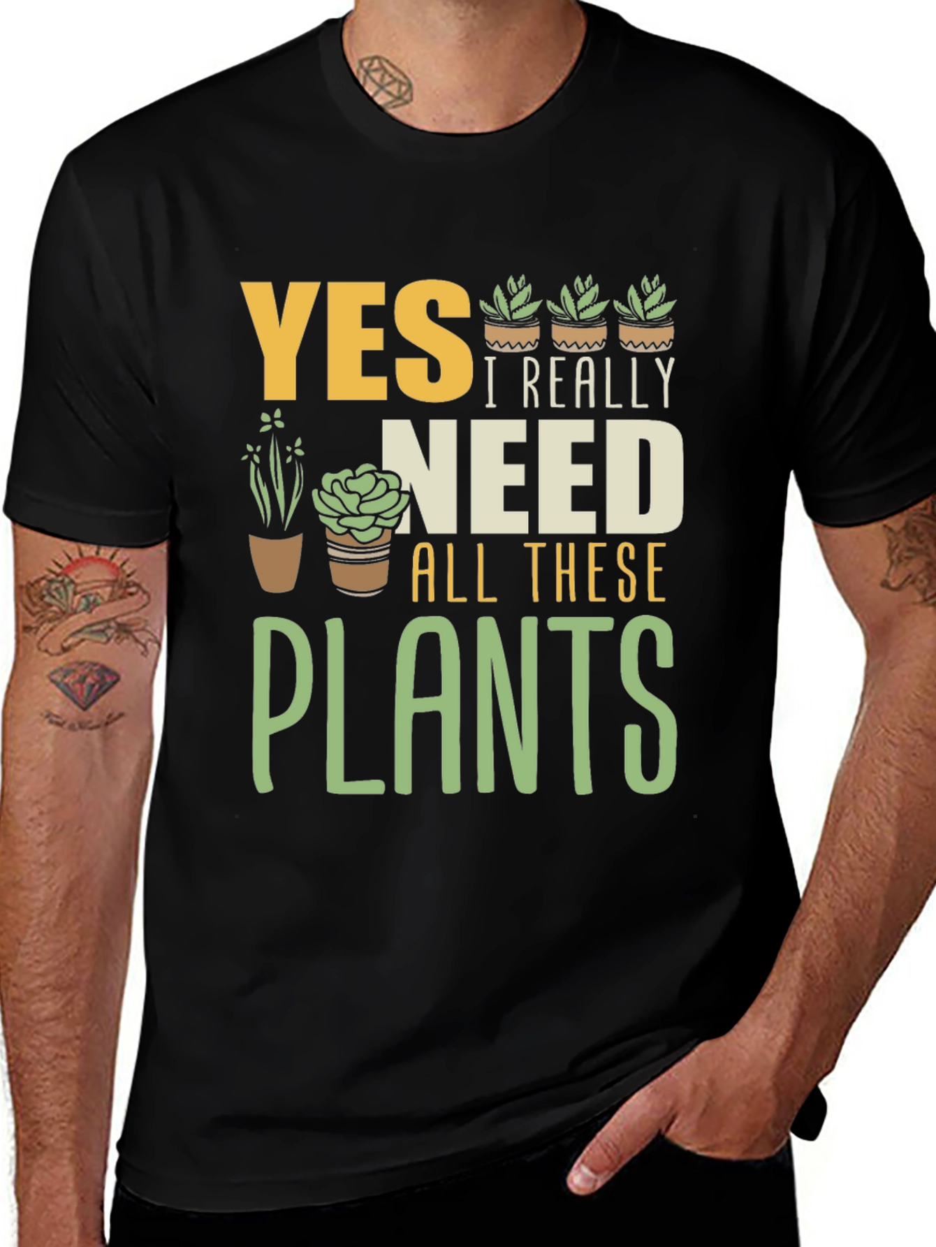 Yes I Really Need All These Plants Graphic T-Shirt