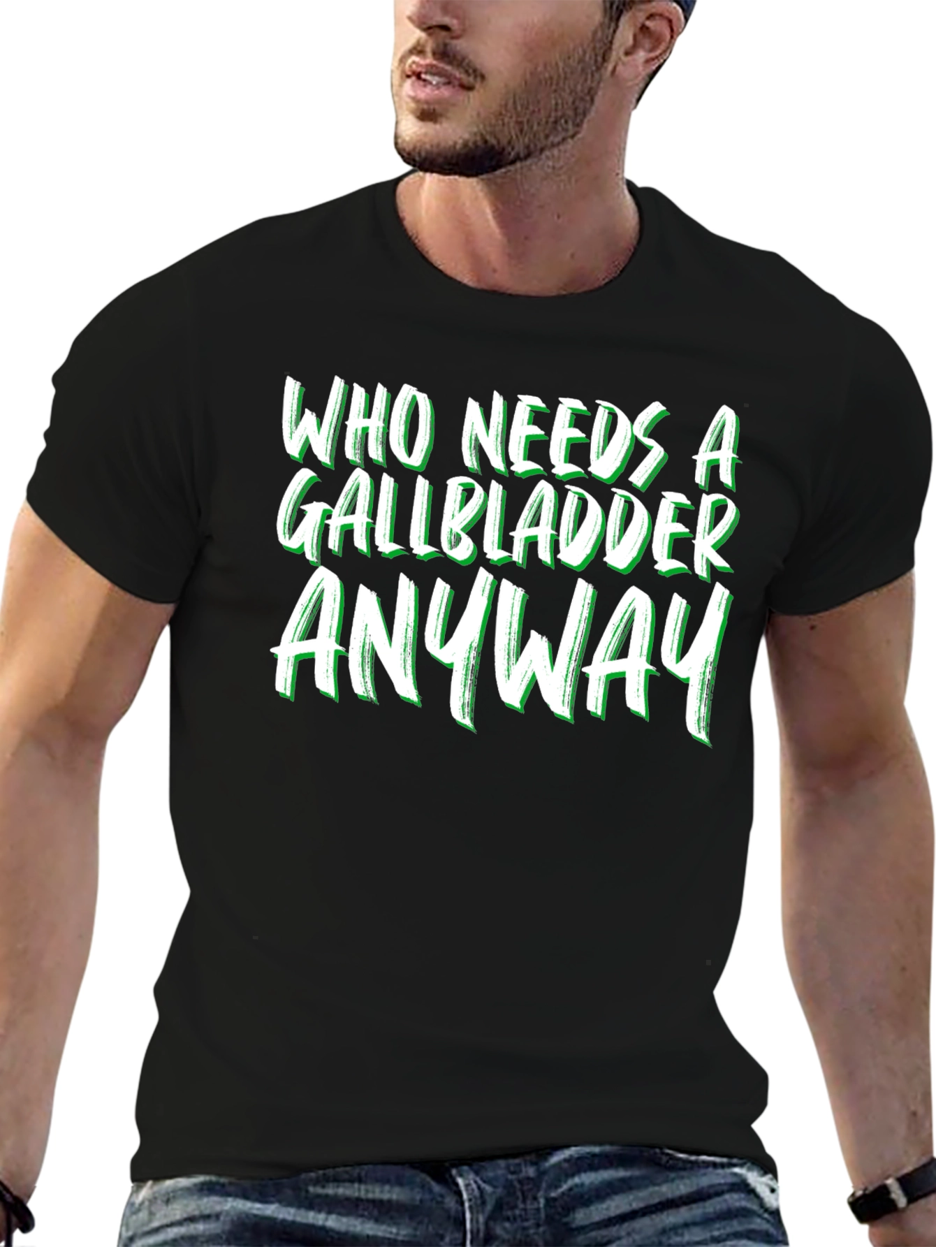 Funny Gallbladder Removal T-Shirt - Who Needs It Anyway?