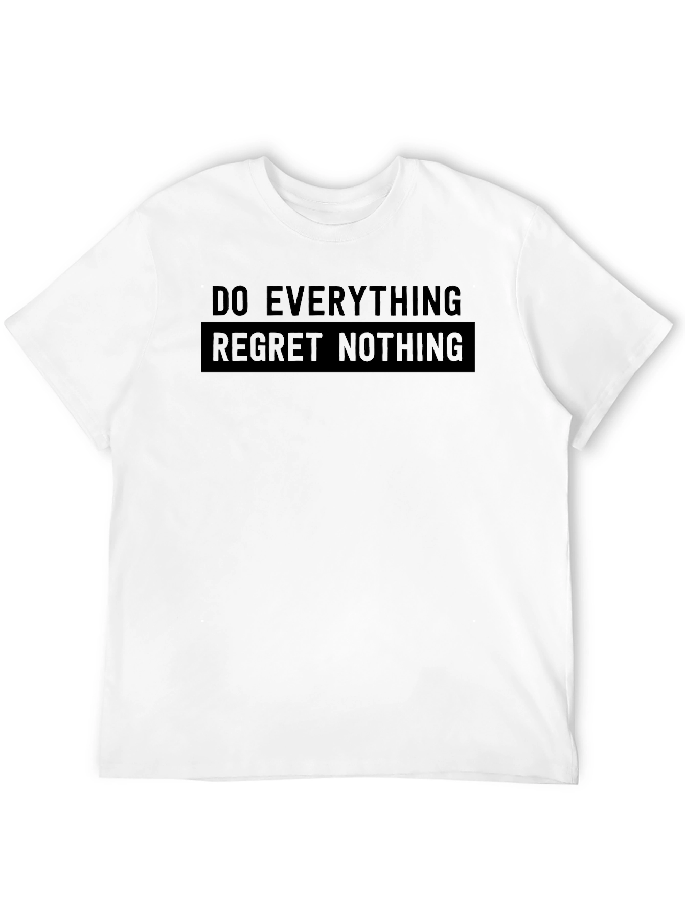 Do Everything Regret Nothing Graphic Tee