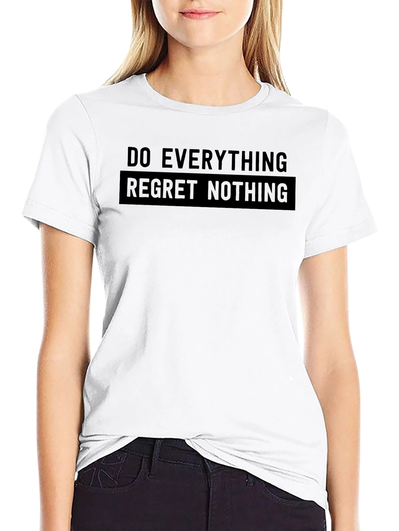 Do Everything Regret Nothing Graphic Tee
