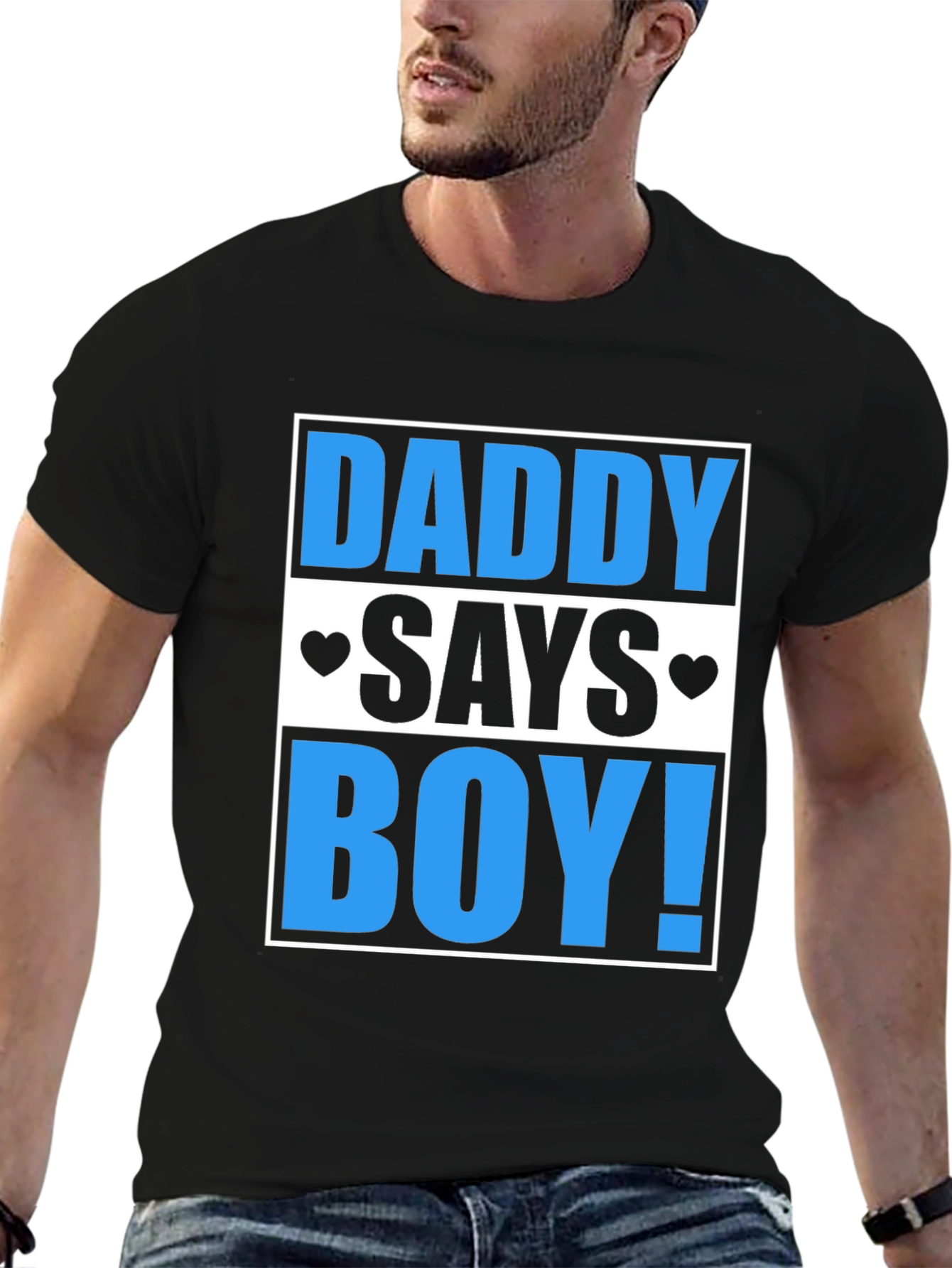 Daddy Says Boy! Graphic T-Shirt