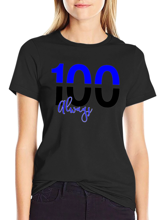 100 Always Graphic T-Shirt - Premium Casual Tee