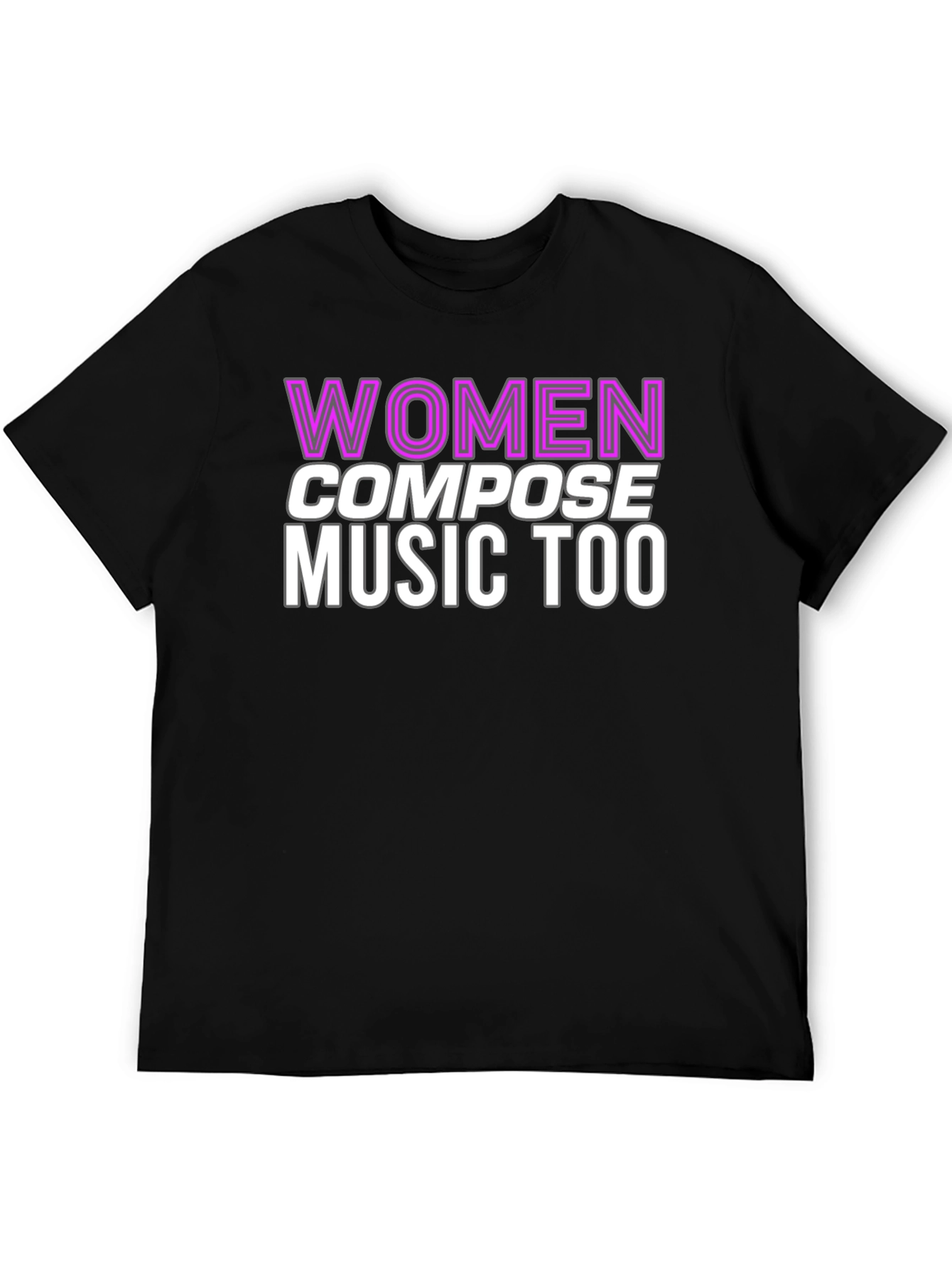 Women Compose Music Too Graphic Tee