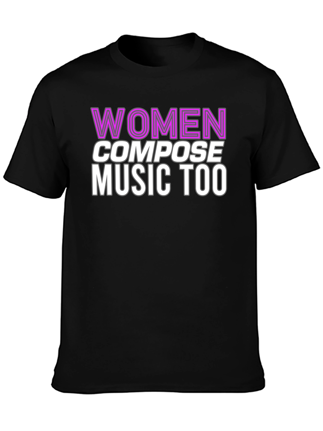 Women Compose Music Too Graphic Tee