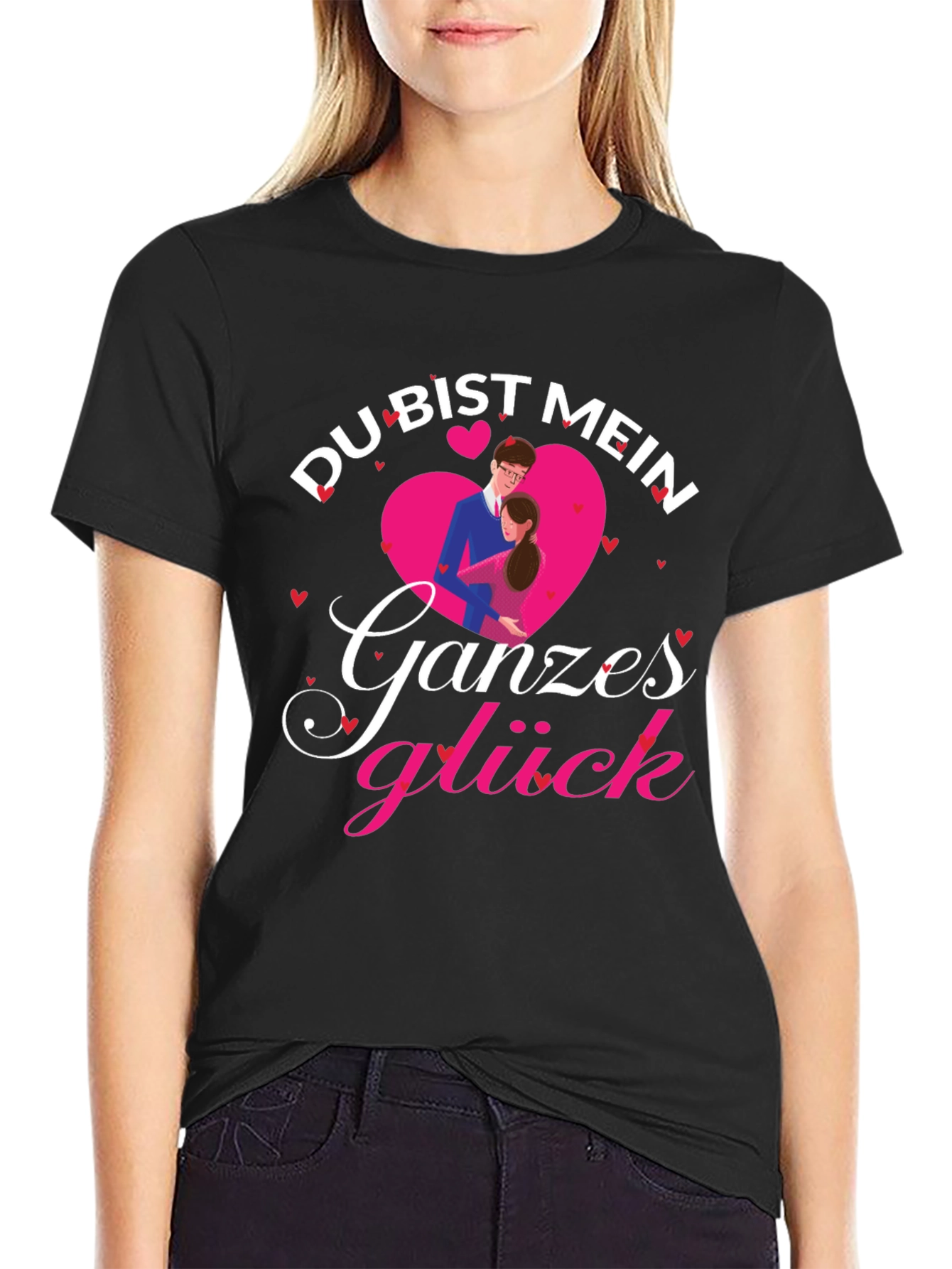 Du Bist Mein Ganzes Gluck Love T-Shirt