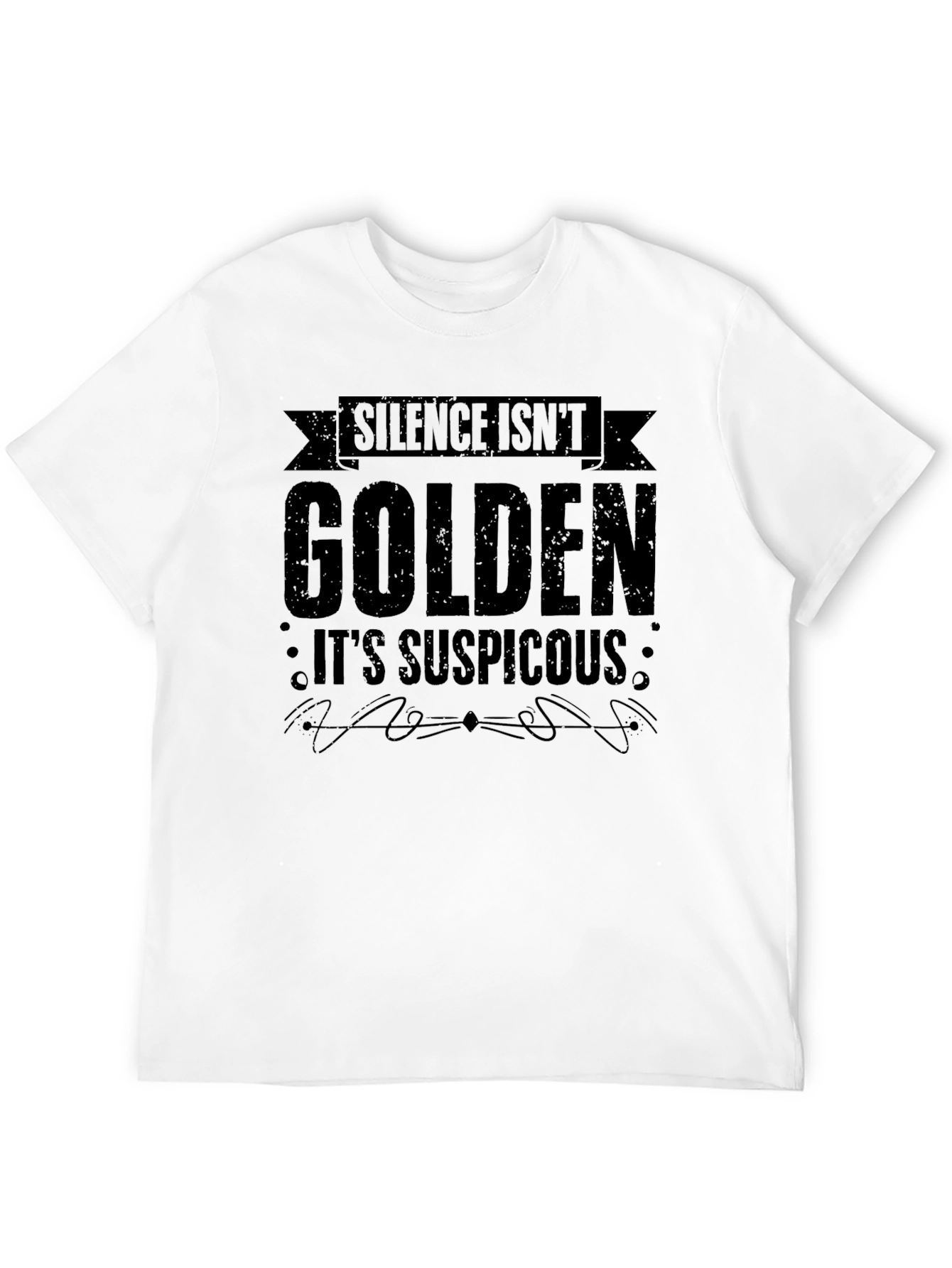 Silence Isnt Golden Funny Sarcastic T-Shirt
