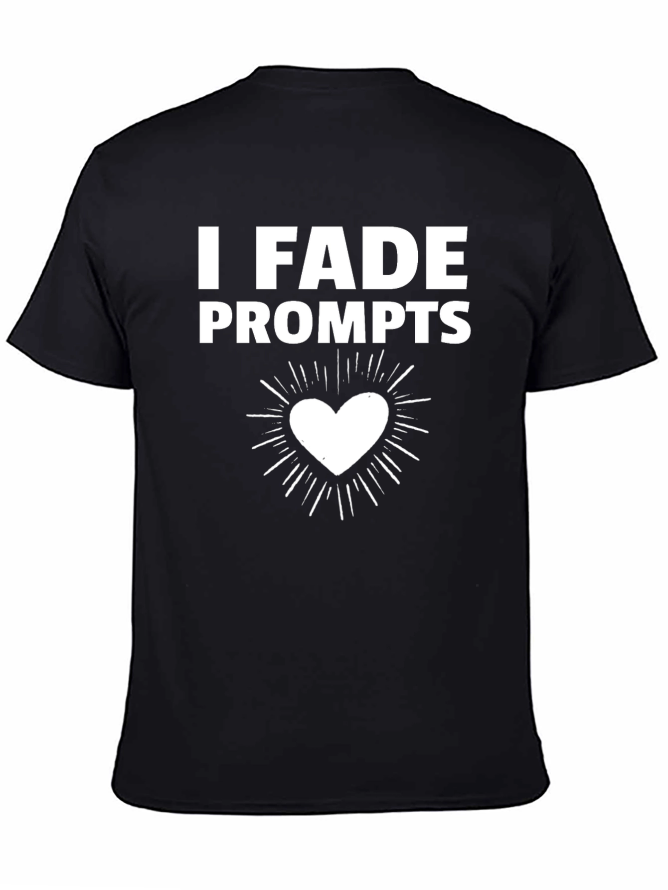 I Heart FADE Prompts T-Shirt