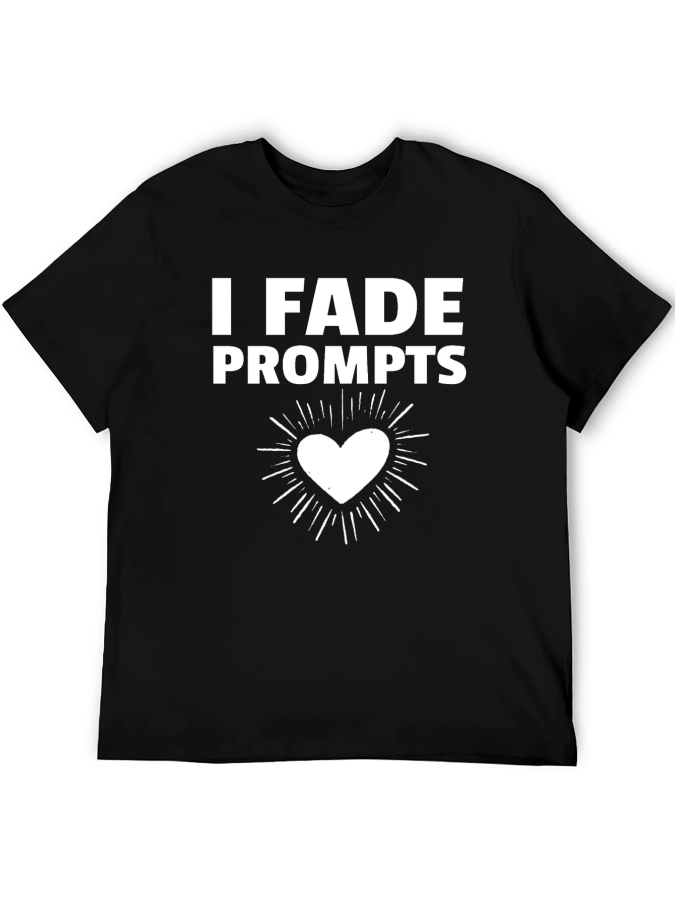 I Heart FADE Prompts T-Shirt