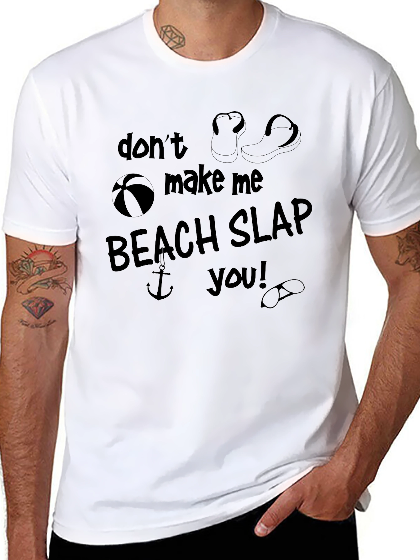 Dont Make Me Beach Slap You! Graphic T-Shirt