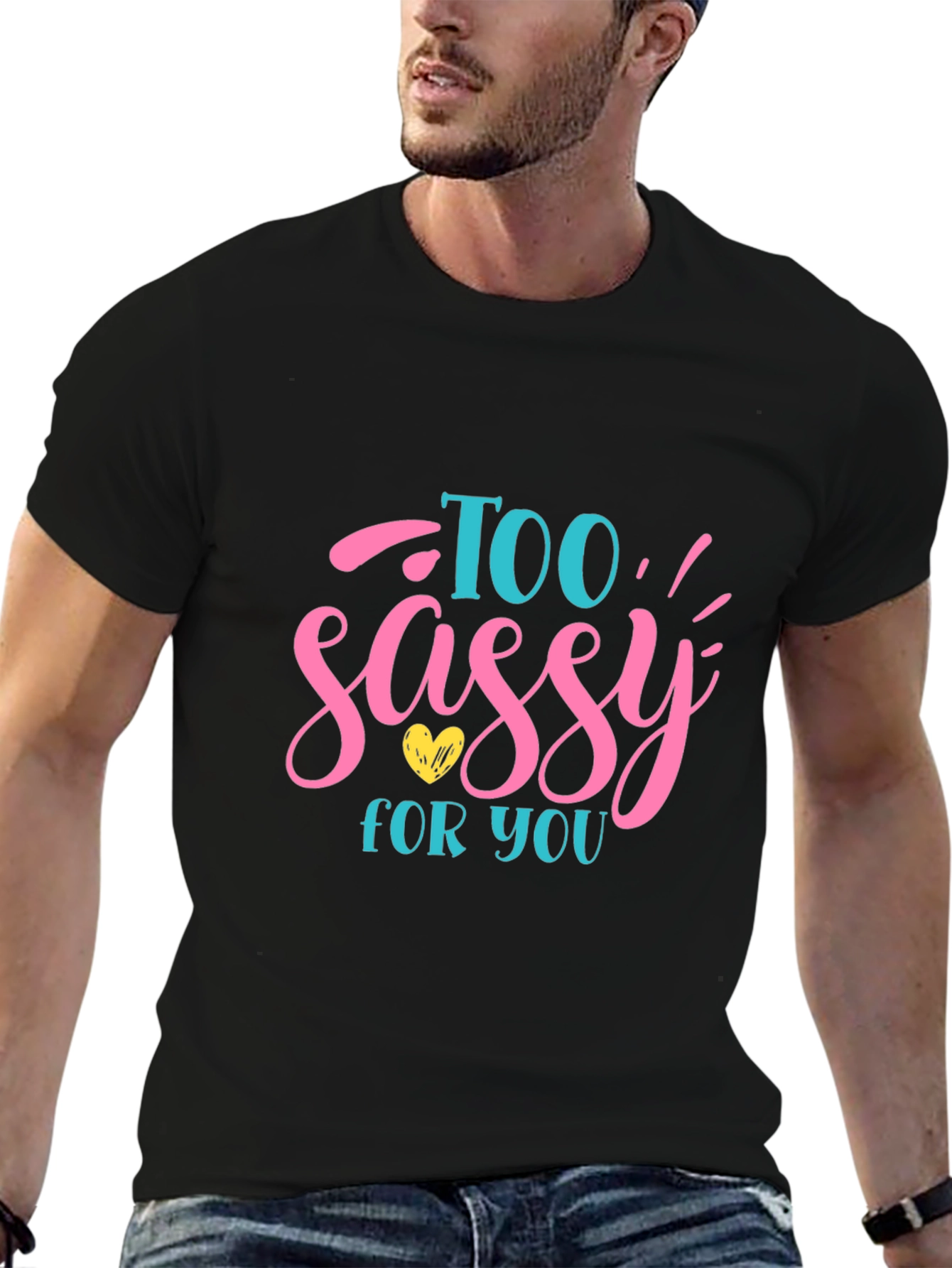 Too Sassy For You Graphic Tee