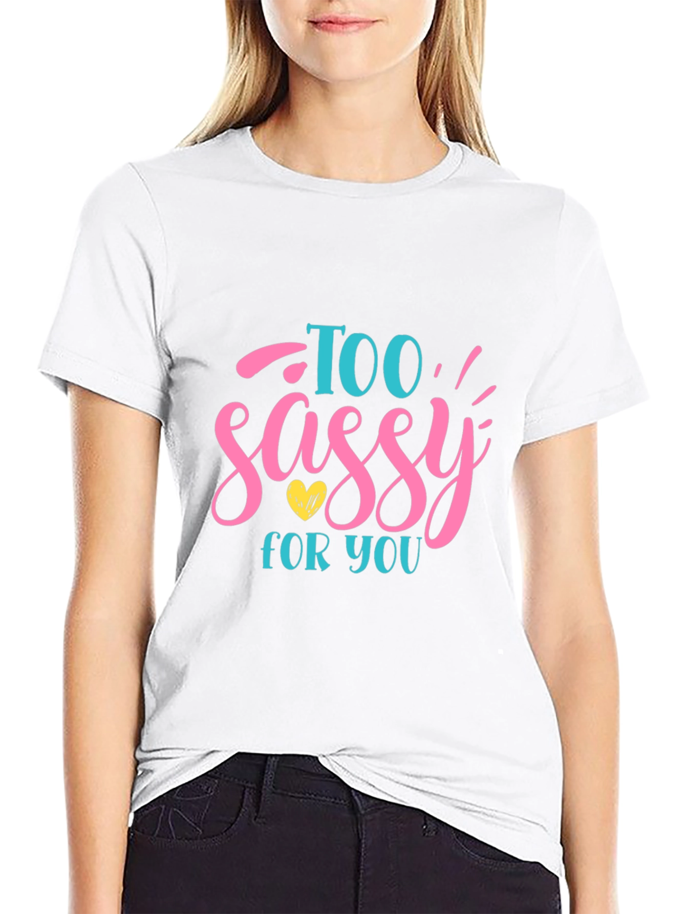 Too Sassy For You Graphic Tee
