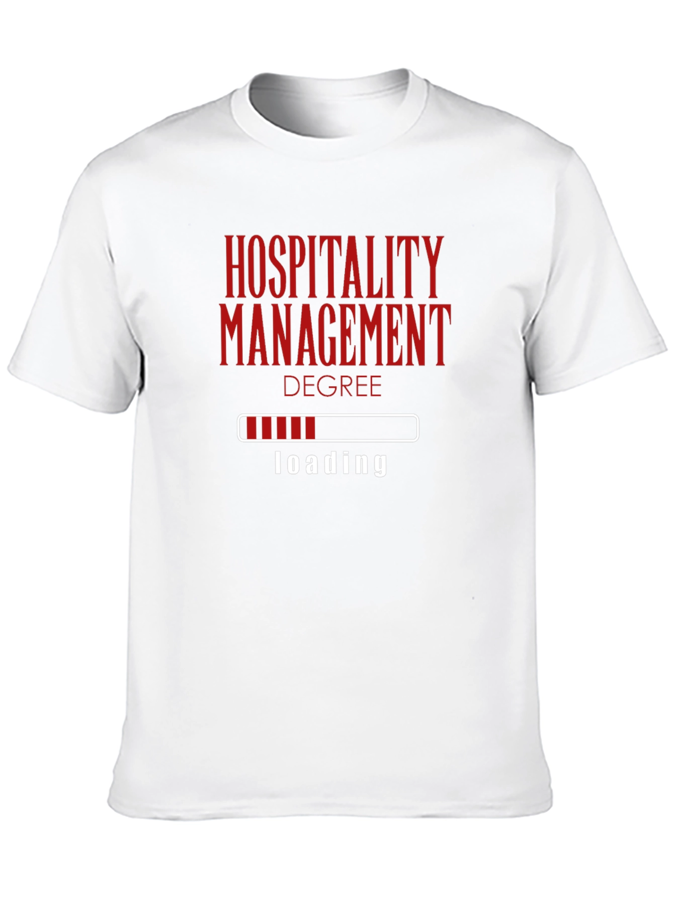 Hospitality Degree Loading T-Shirt