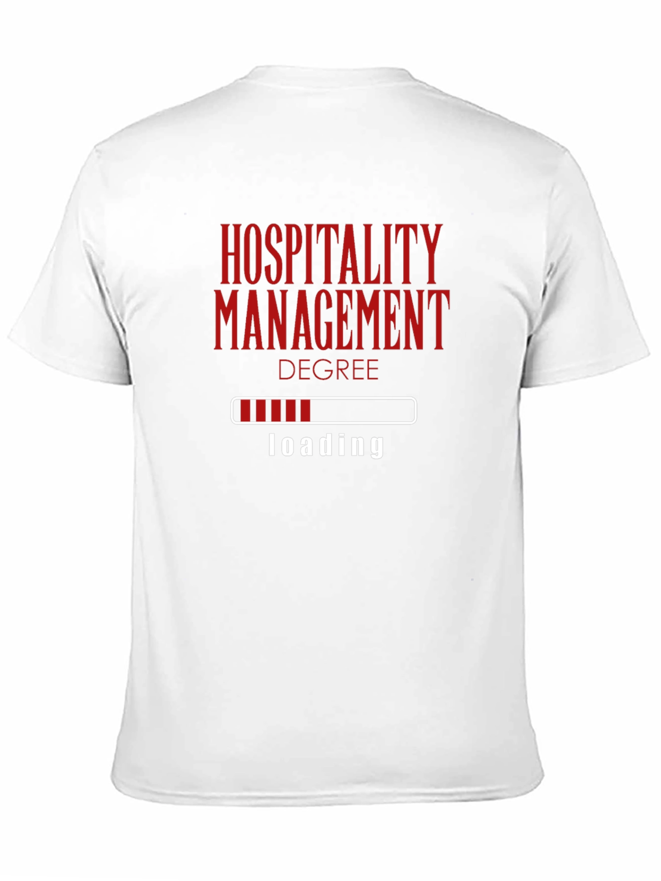 Hospitality Degree Loading T-Shirt