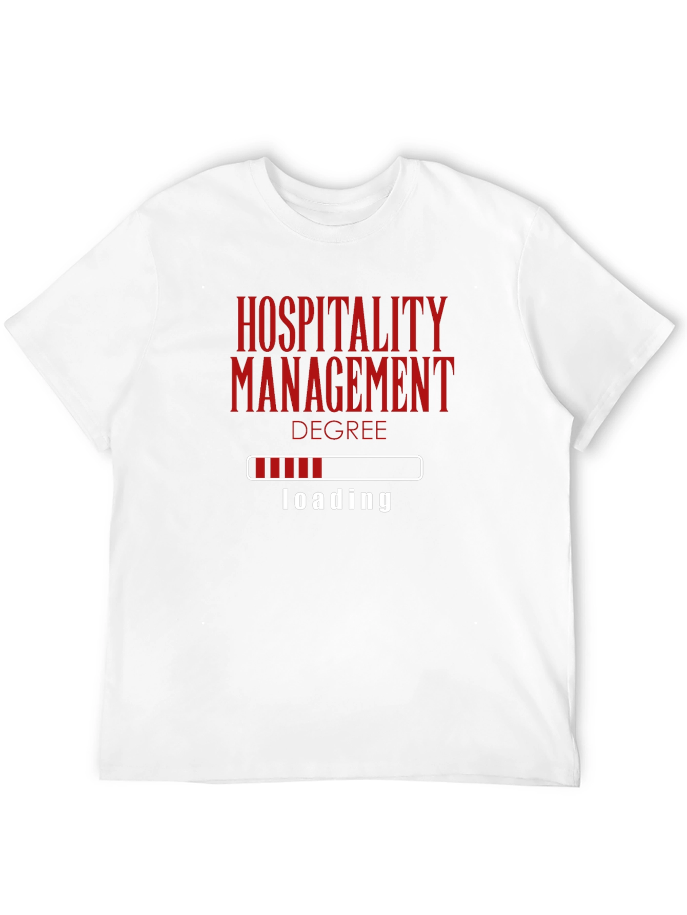 Hospitality Degree Loading T-Shirt