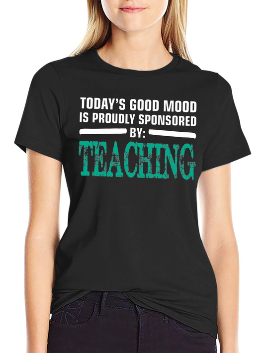 Teaching Sponsored Good Mood Graphic Tee