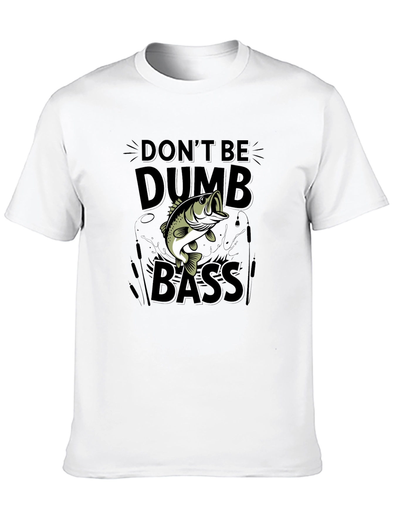 Dont Be Dumb Bass Funny Fishing T-Shirt