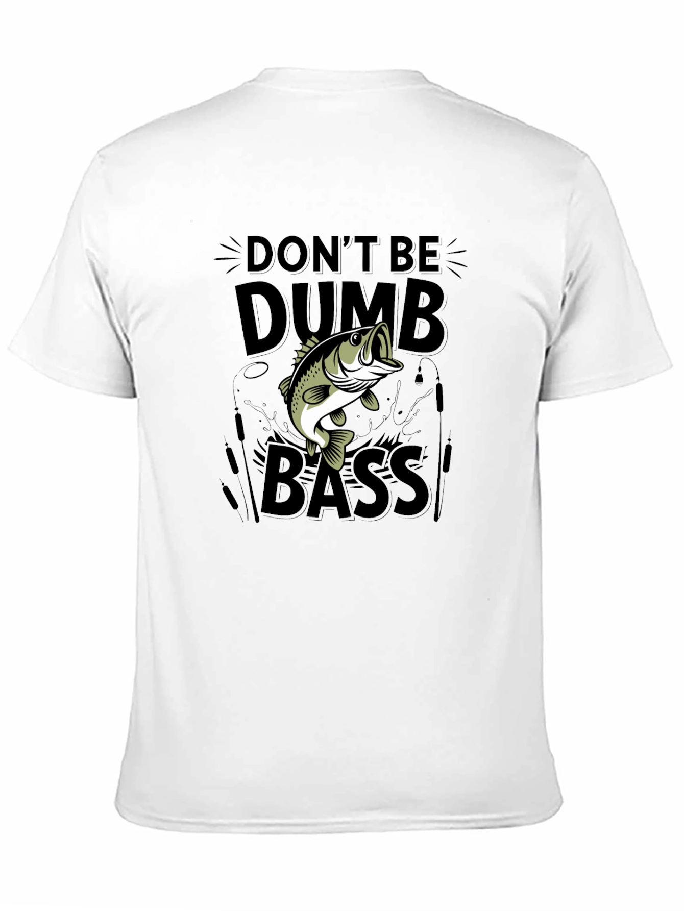 Dont Be Dumb Bass Funny Fishing T-Shirt