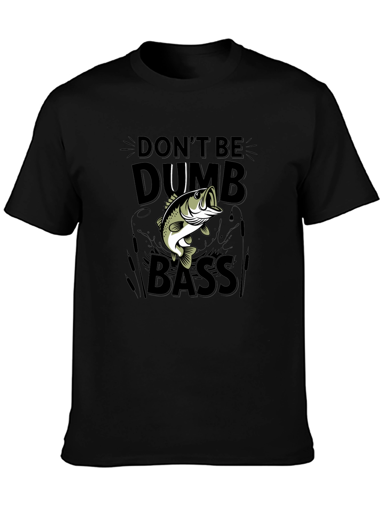 Dont Be Dumb Bass Funny Fishing T-Shirt
