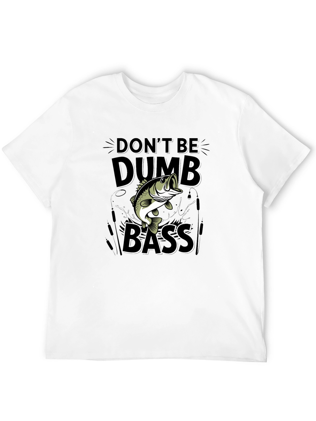 Dont Be Dumb Bass Funny Fishing T-Shirt