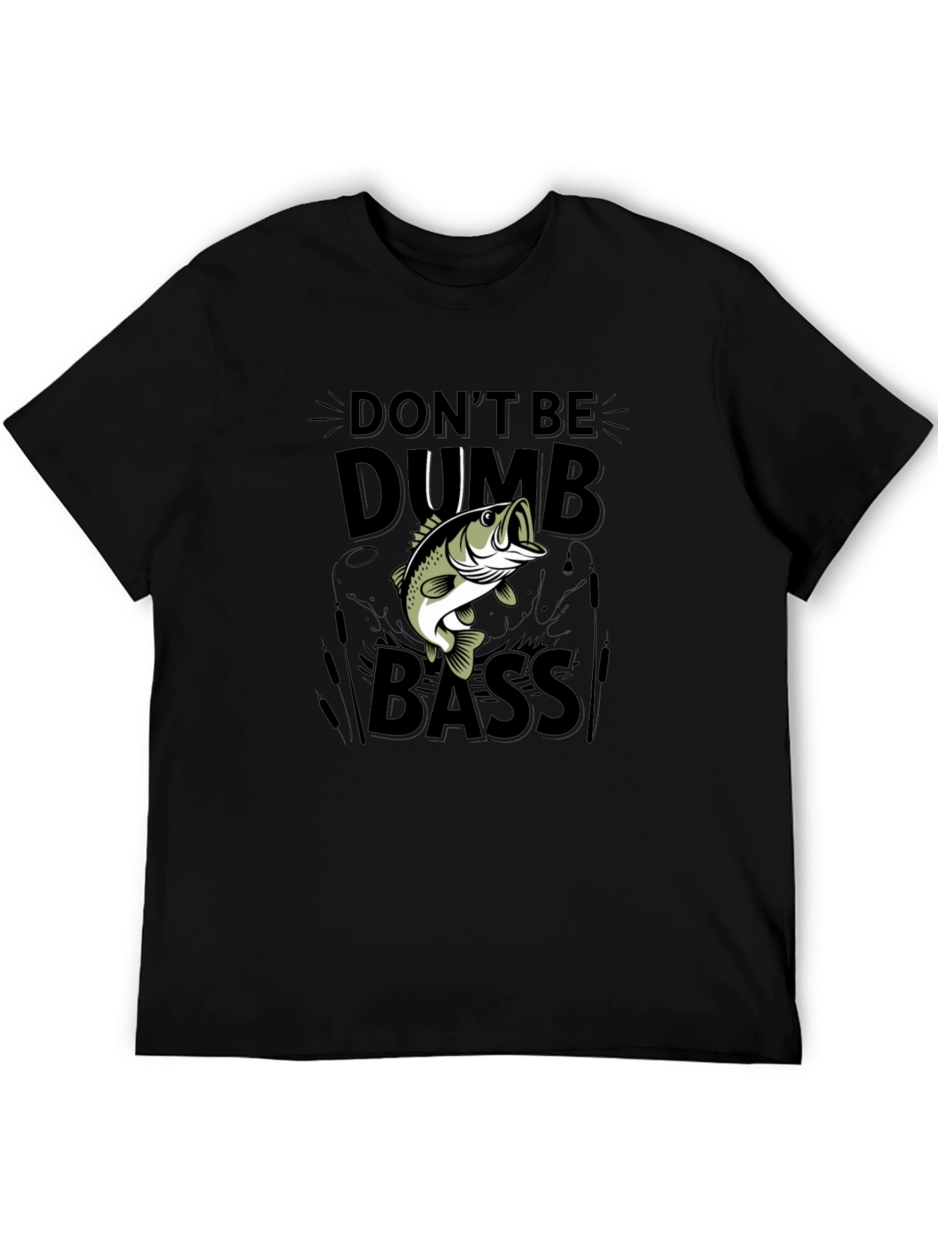 Dont Be Dumb Bass Funny Fishing T-Shirt