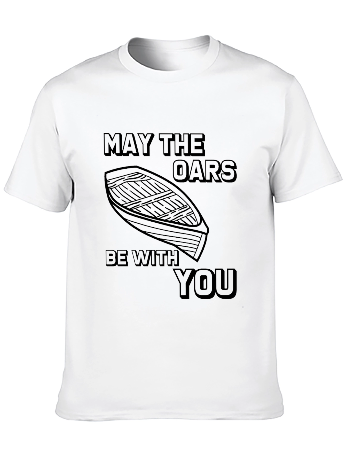 May The Oars Be With You T-Shirt