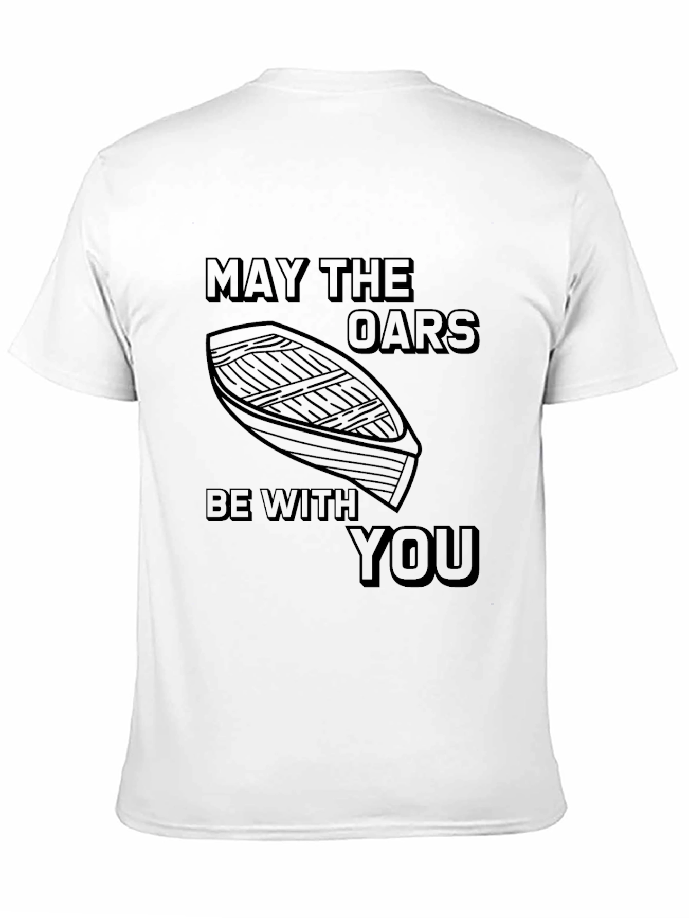 May The Oars Be With You T-Shirt