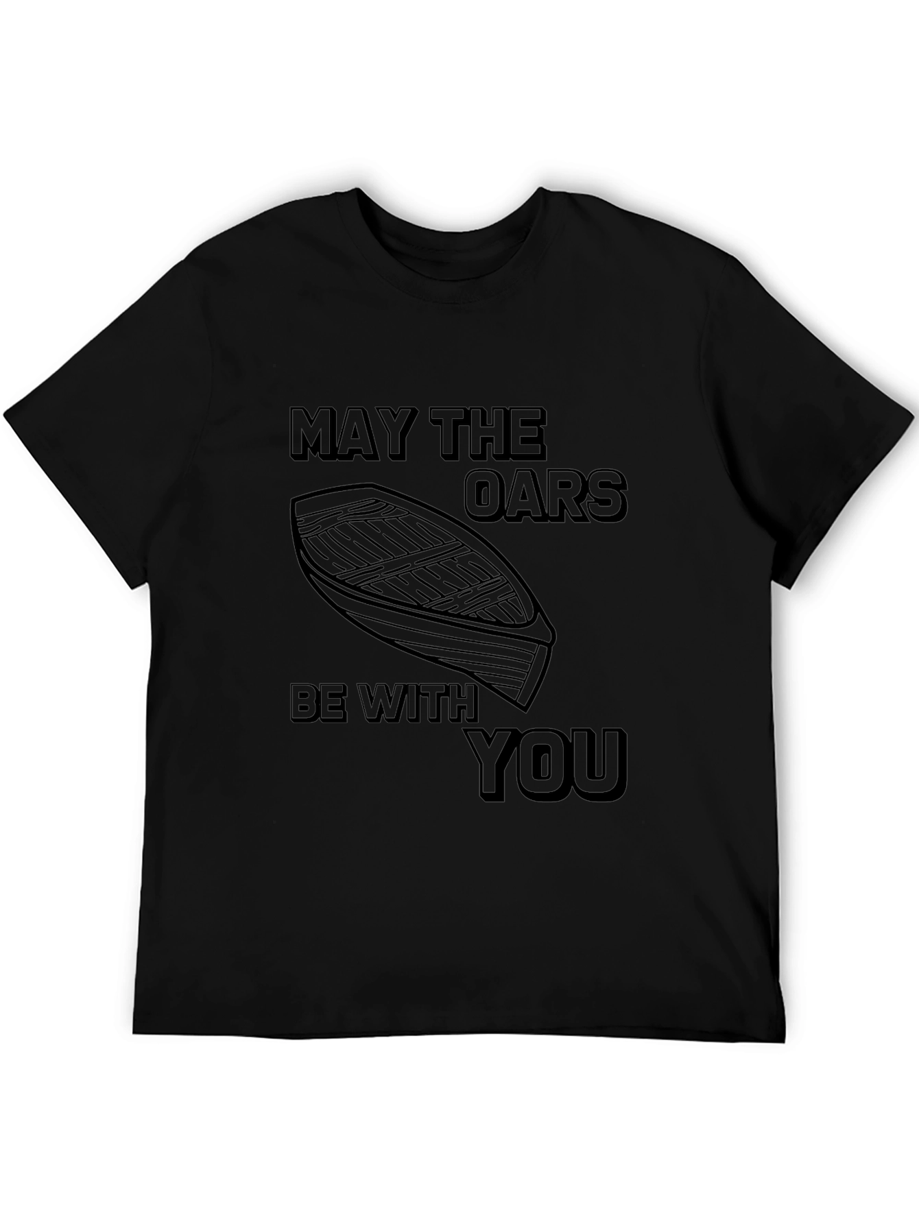 May The Oars Be With You T-Shirt