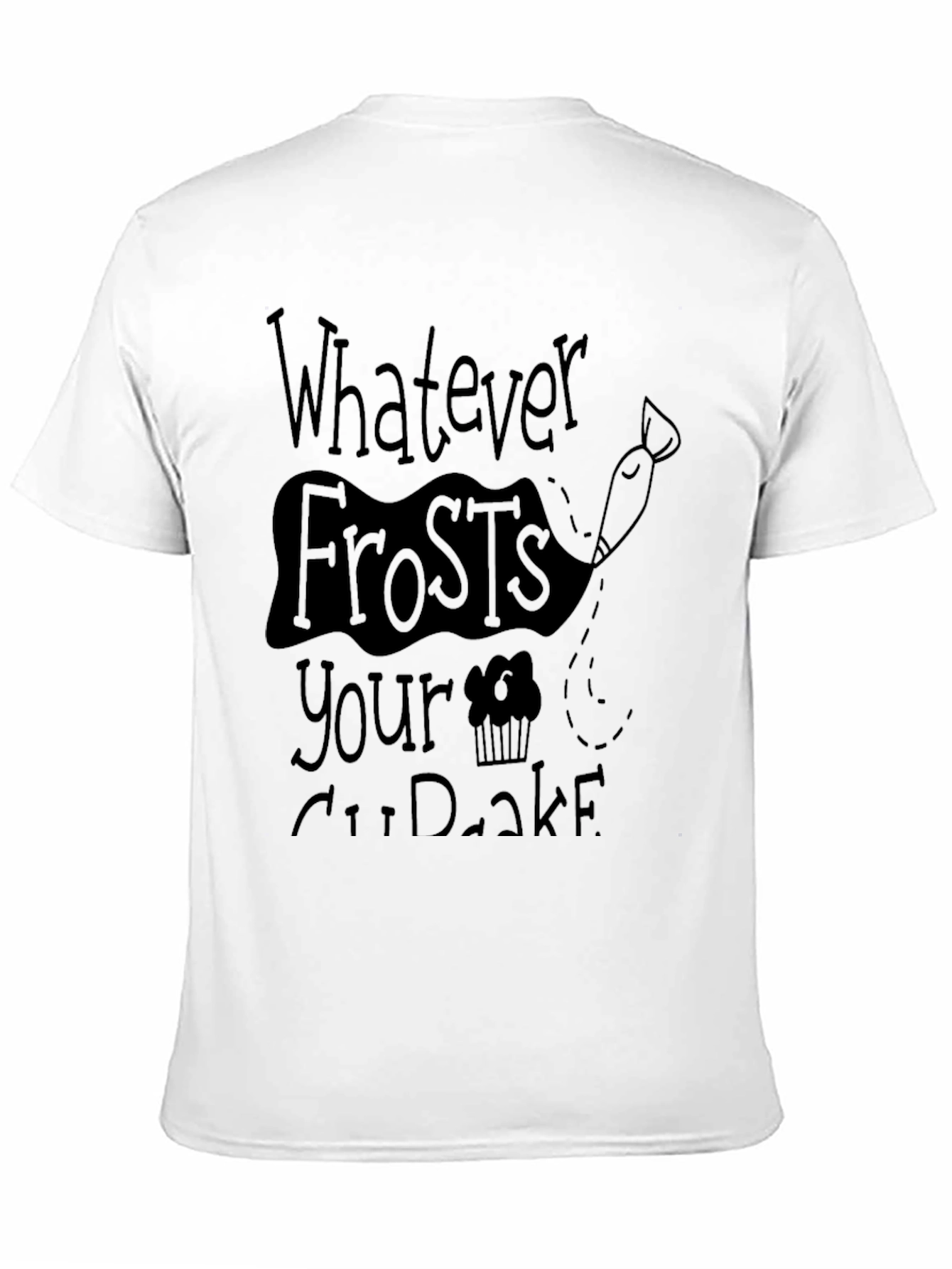 Whatever Frosts Your Cupcake T-Shirt