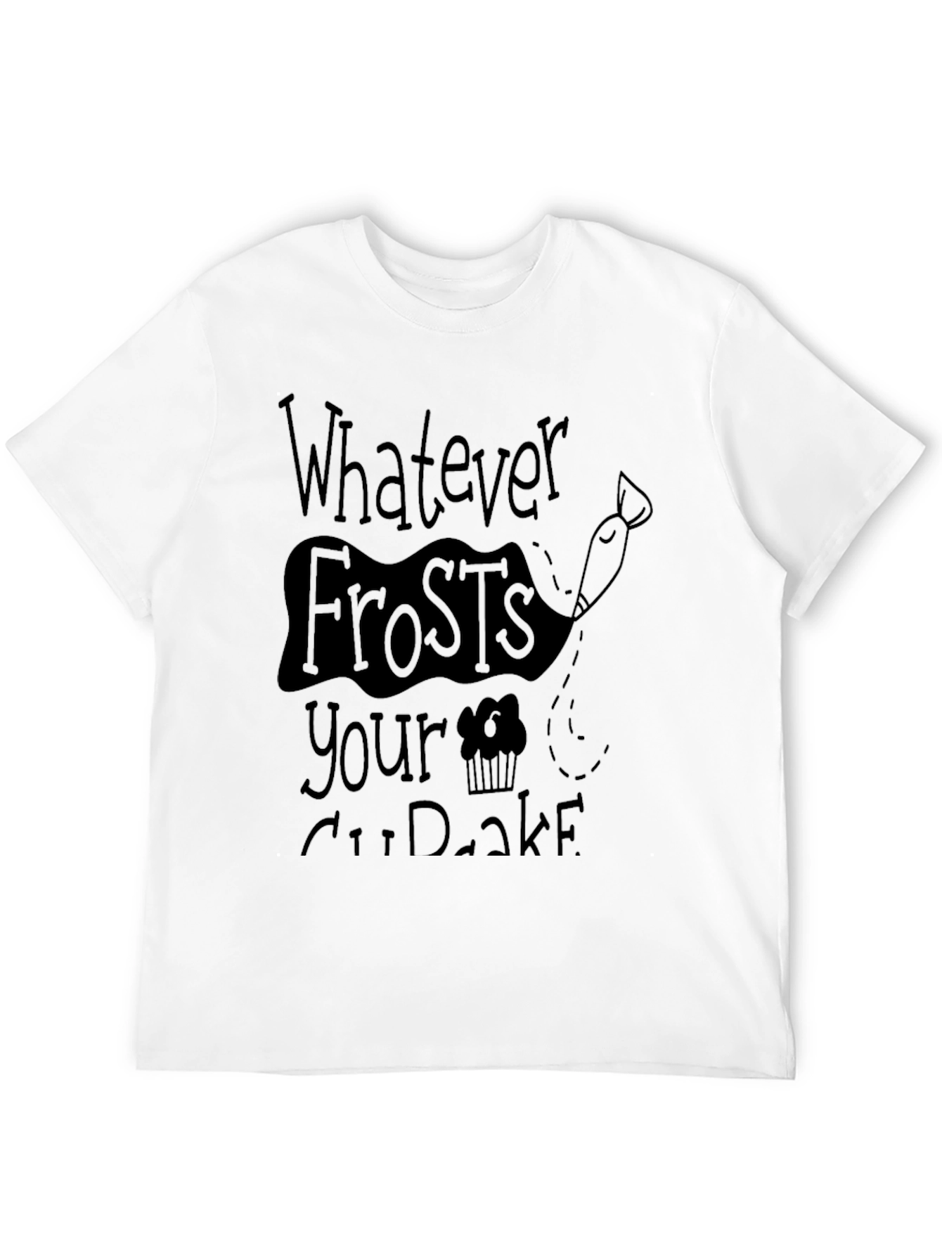 Whatever Frosts Your Cupcake T-Shirt