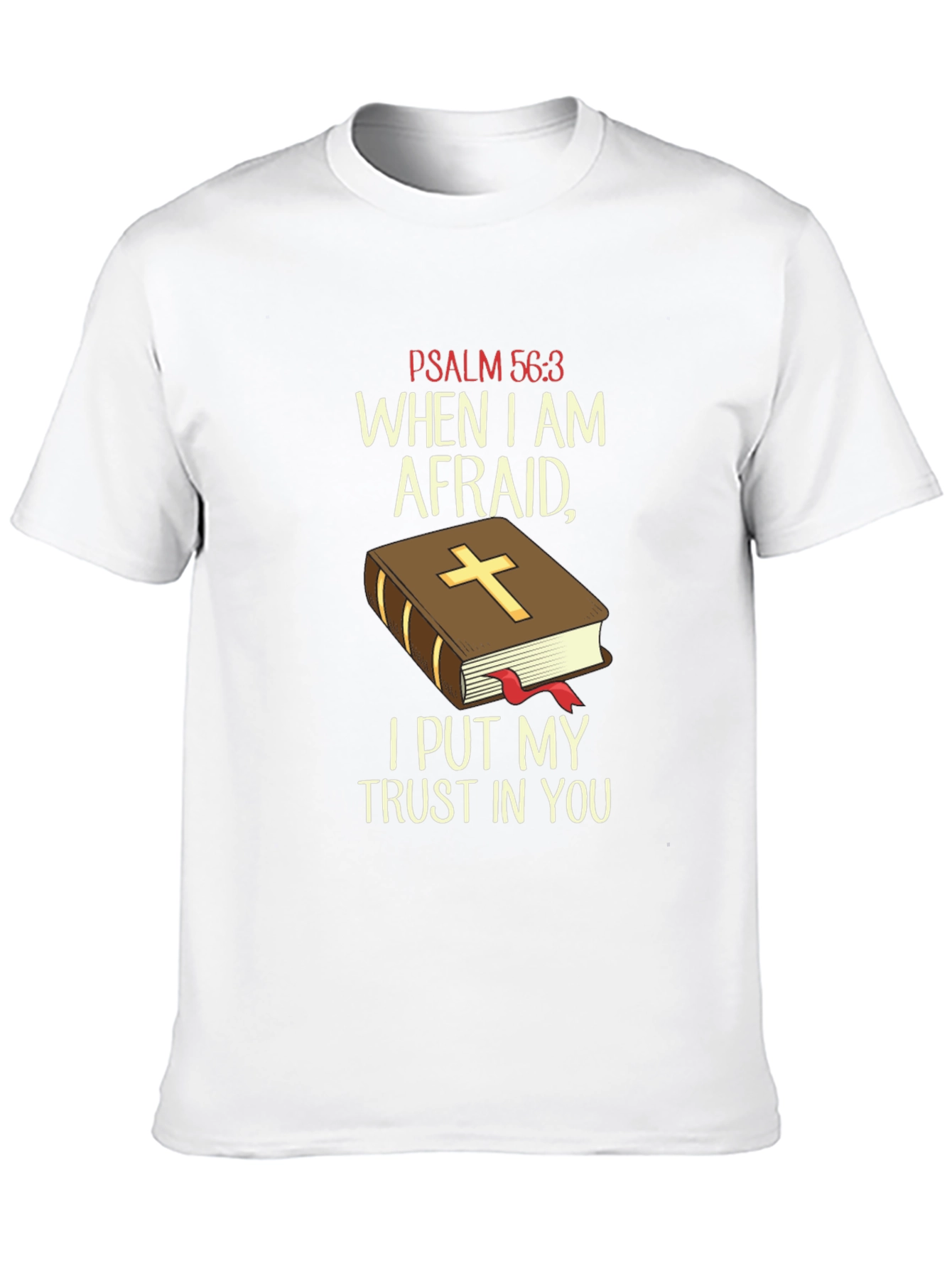 Faith-Based T-Shirt: Psalm 56:3 Religious Tee