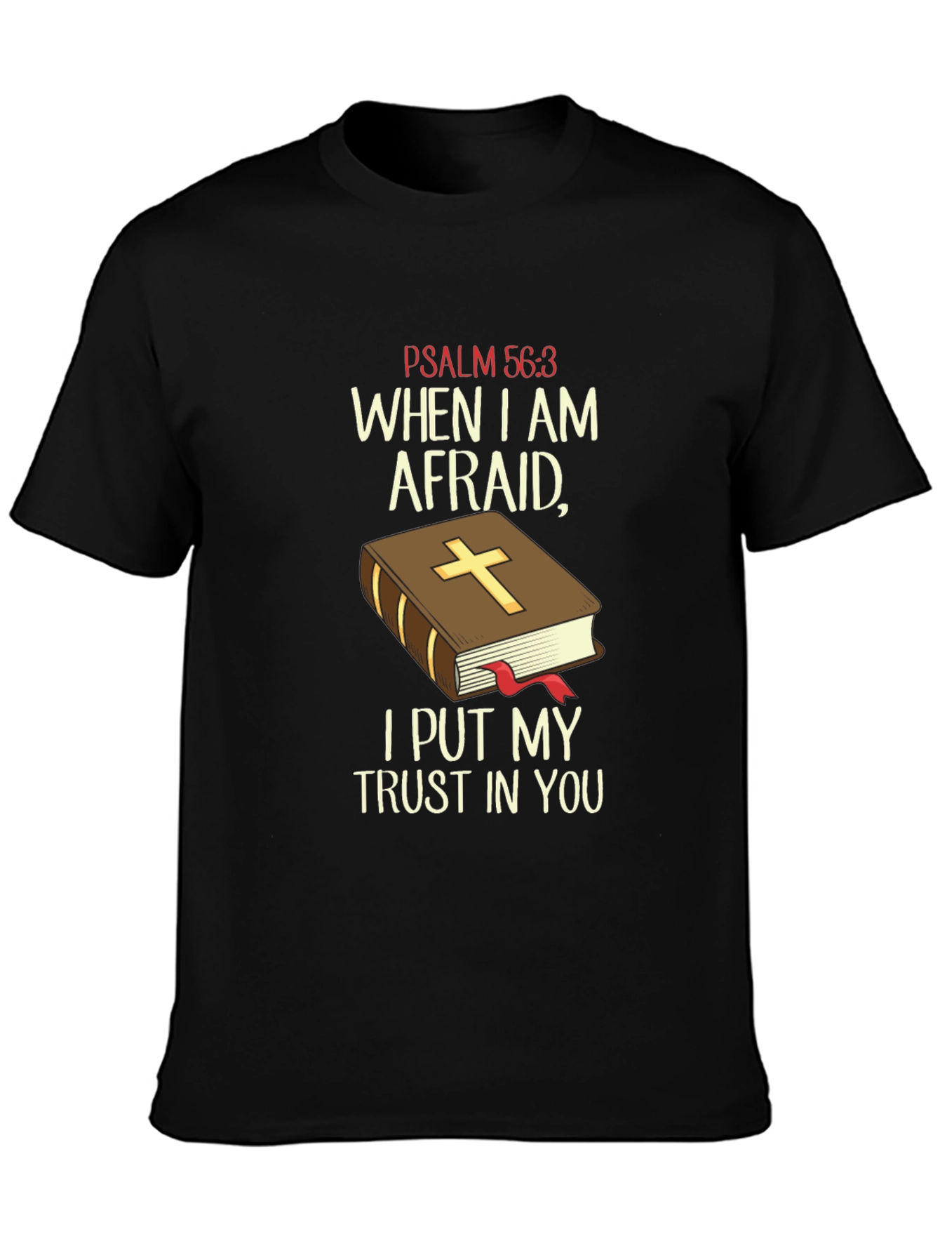 Faith-Based T-Shirt: Psalm 56:3 Religious Tee